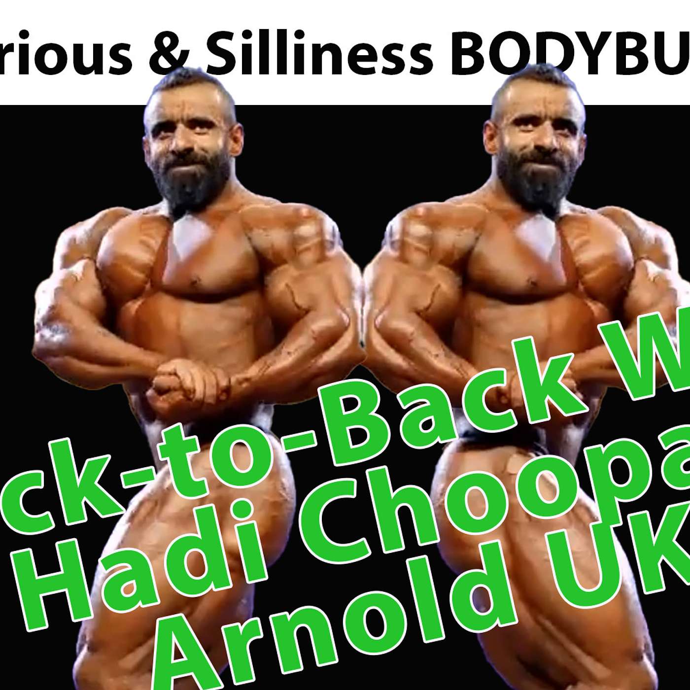 Class Act at Arnold UK 2024 Hadi Choopan & Samson Dauda BOTH Come in Chiseled, Robust, and POWERFUL! episode artwork