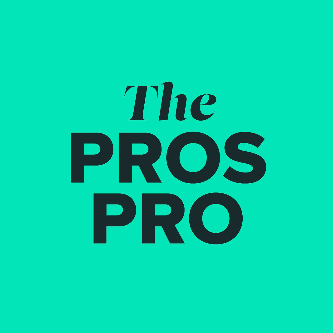 The Pros Pro Podcast
