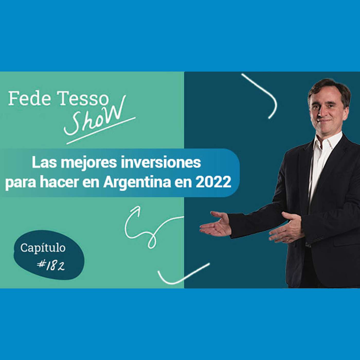 #182 - Las mejores inversiones para hacer en Argentina en 2022 - FTS