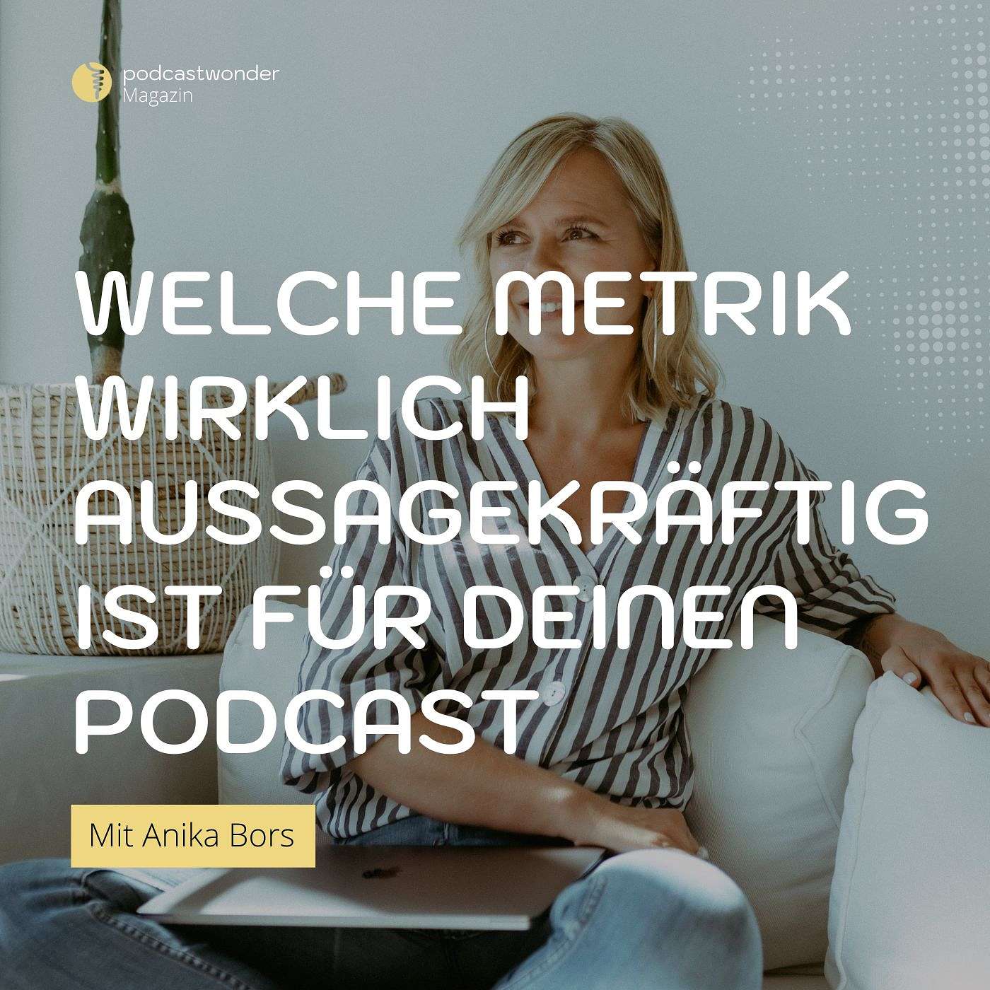 Welche Metrik wirklich aussagekräftig ist für deinen Podcast