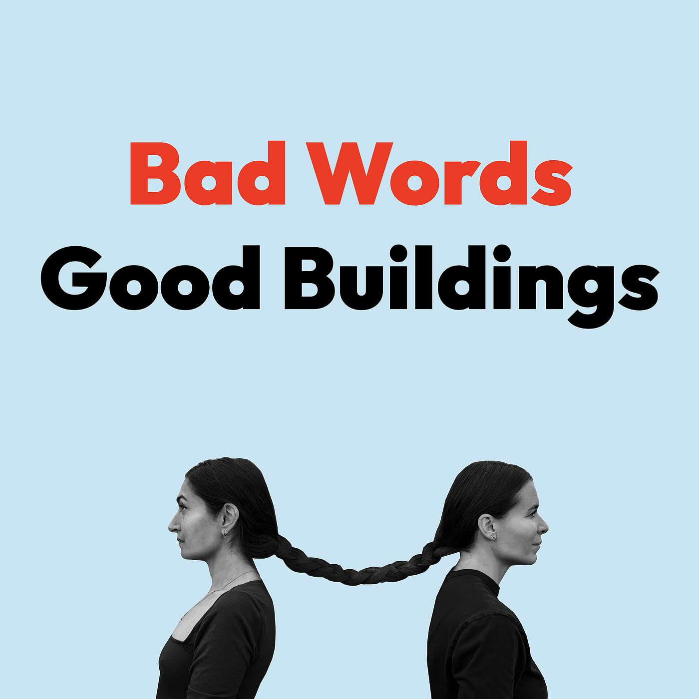 Bad Words Good Buildings