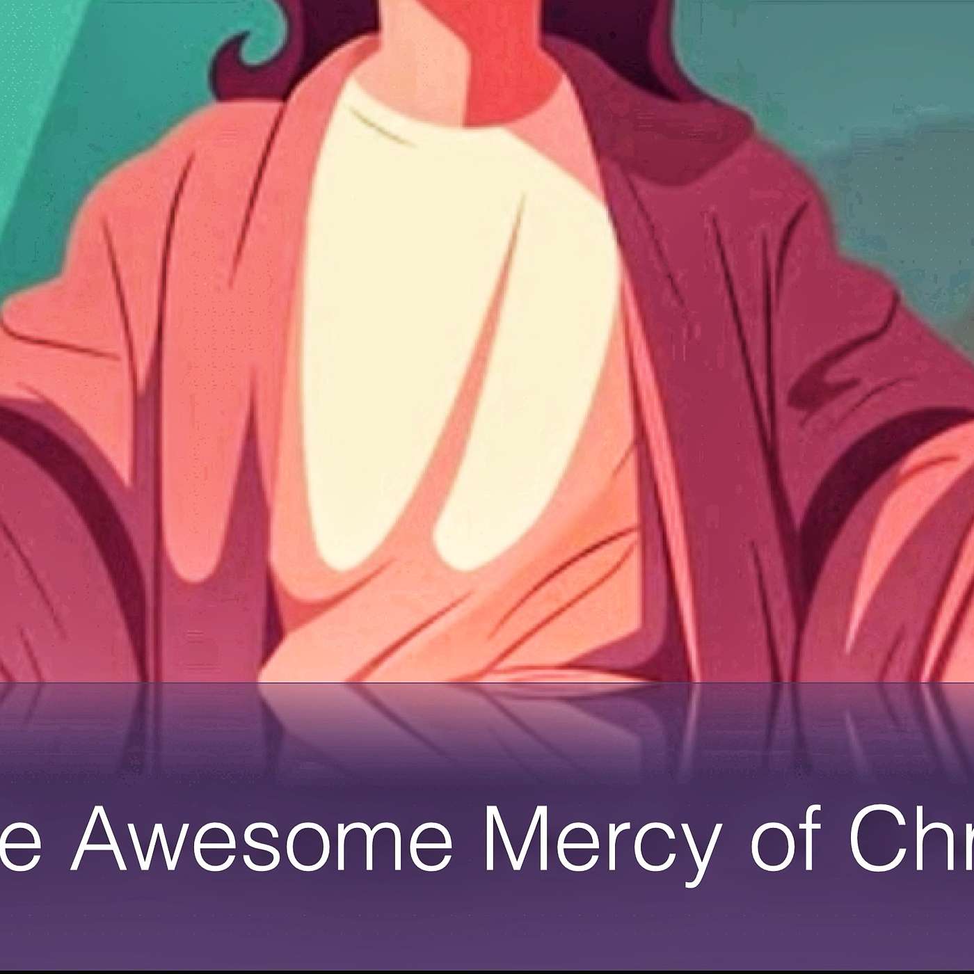 274 The awesome mercy of Christ