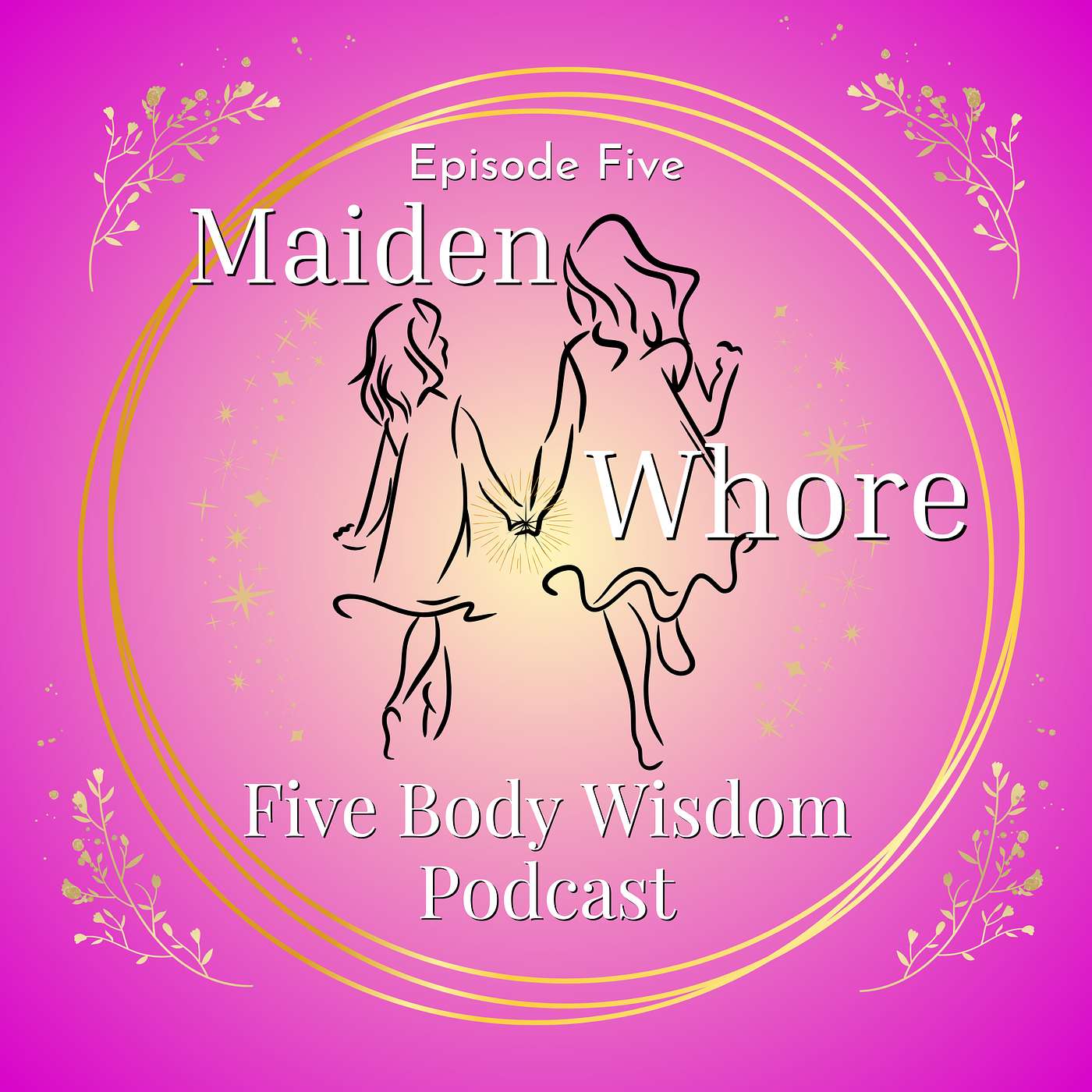 The Maiden/Whore: Stories of a Woman's Journey