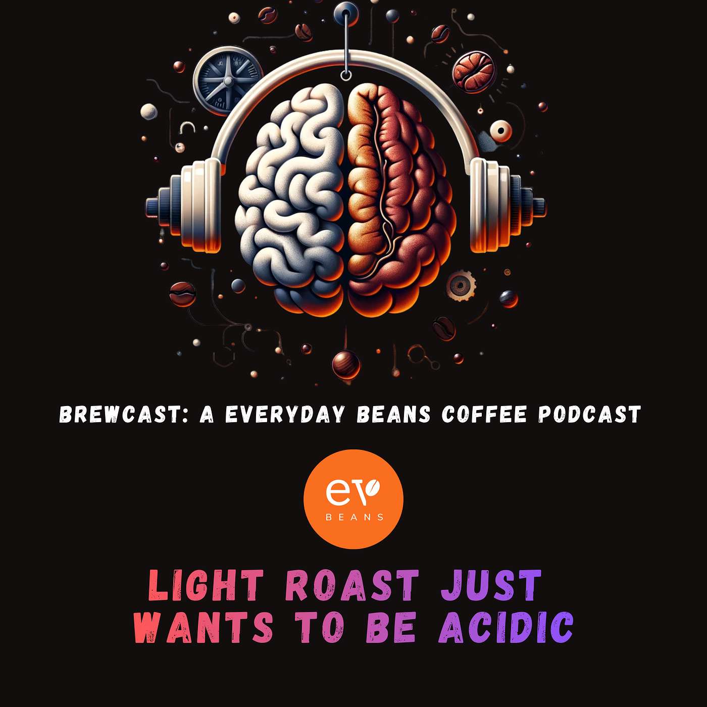 Light Roast Just Wants to Be Acidic episode artwork