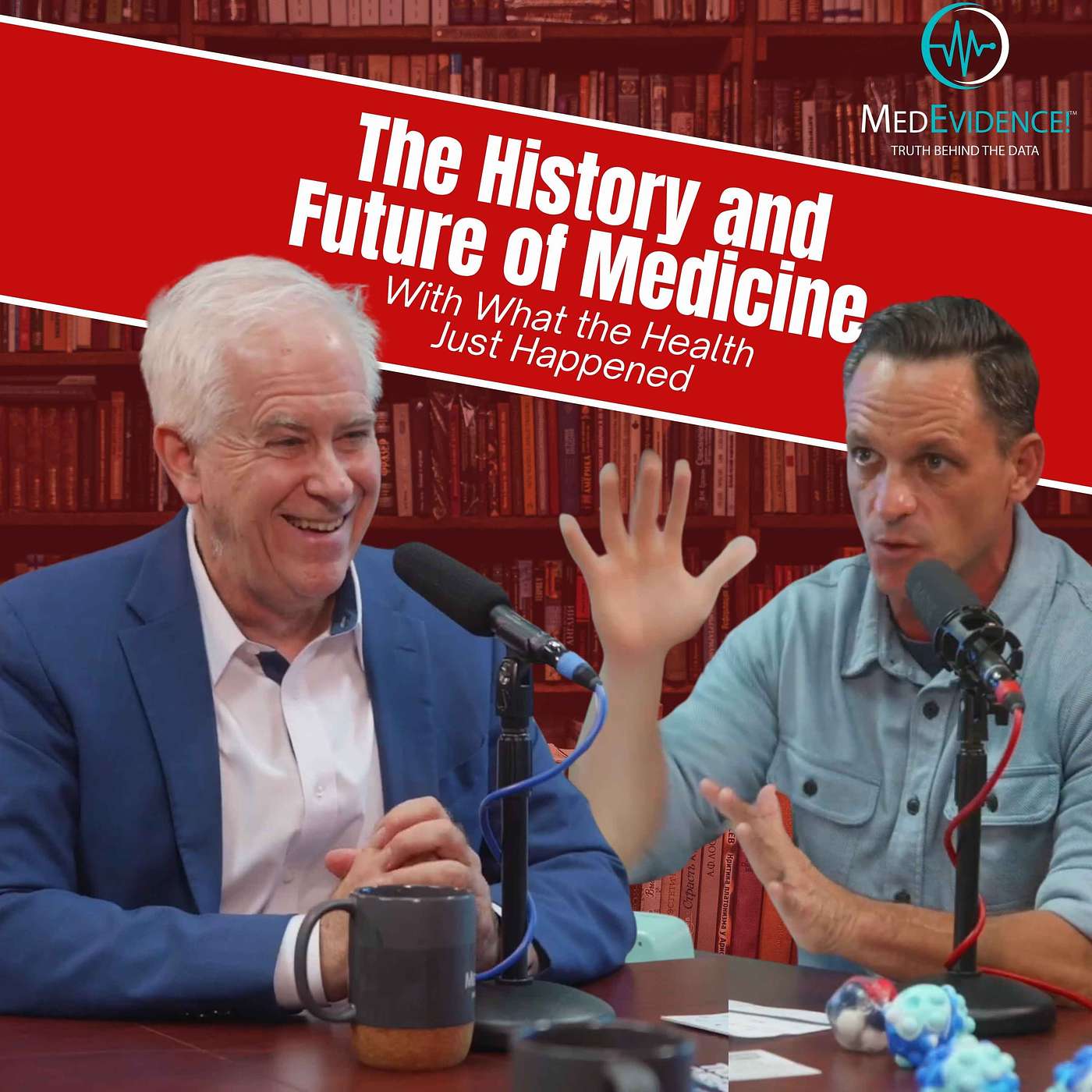 The History and Future of Medicine with What the Health Just Happened episode artwork