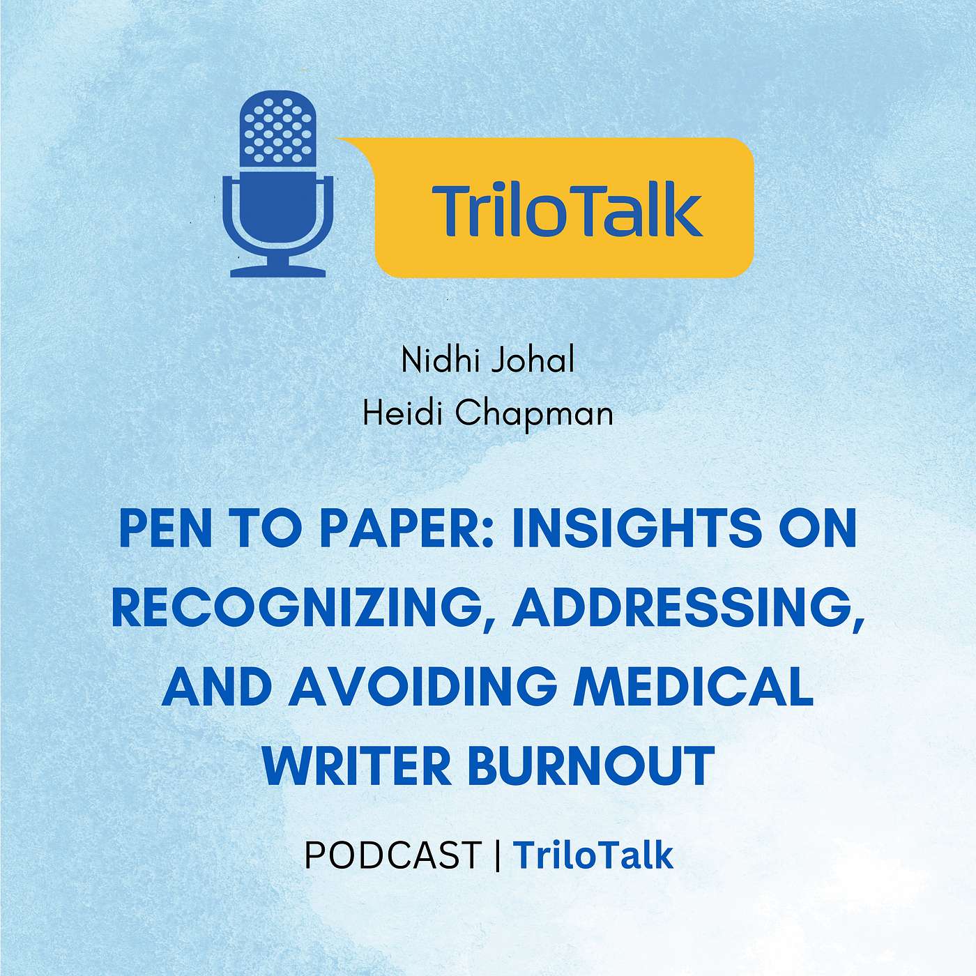 EPISODE 21: Pen to Paper: Insights on Recognizing, Addressing, and Avoiding Medical Writer Burnout