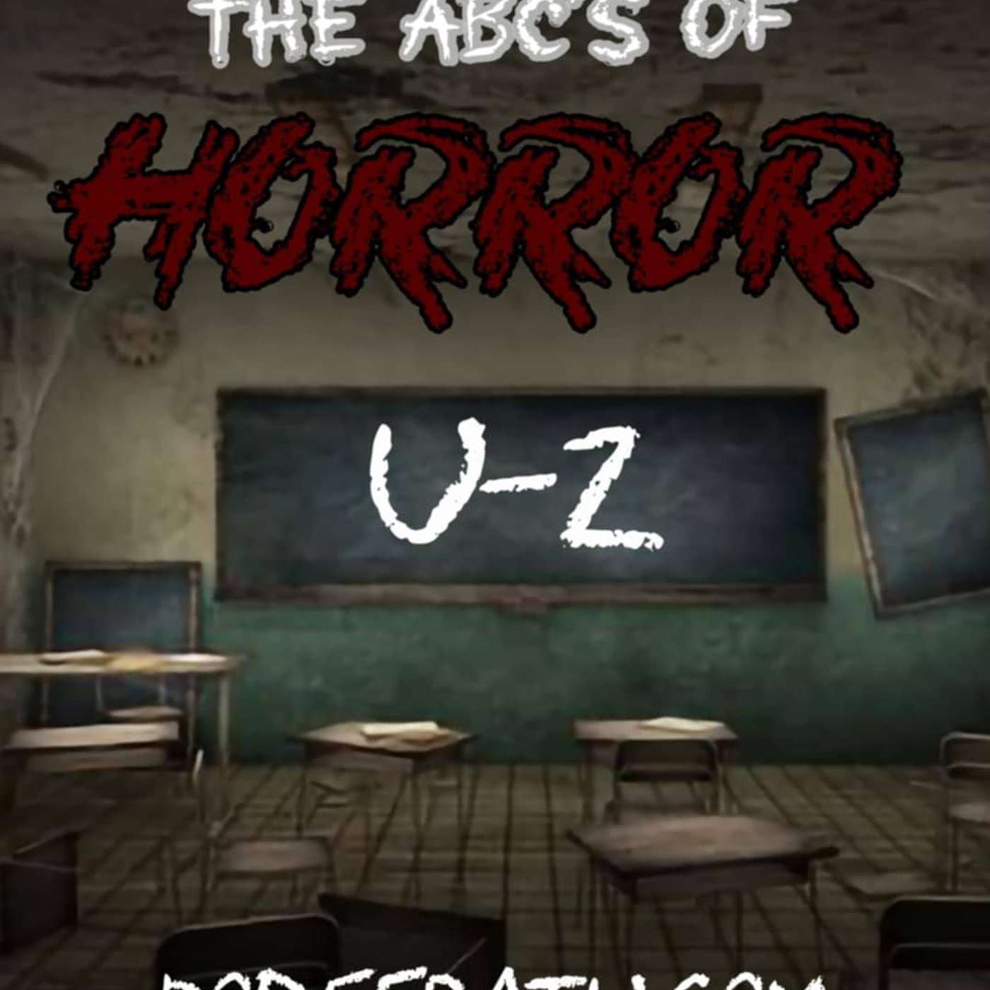 Episode 180: The ABCs Of Horror U-Z