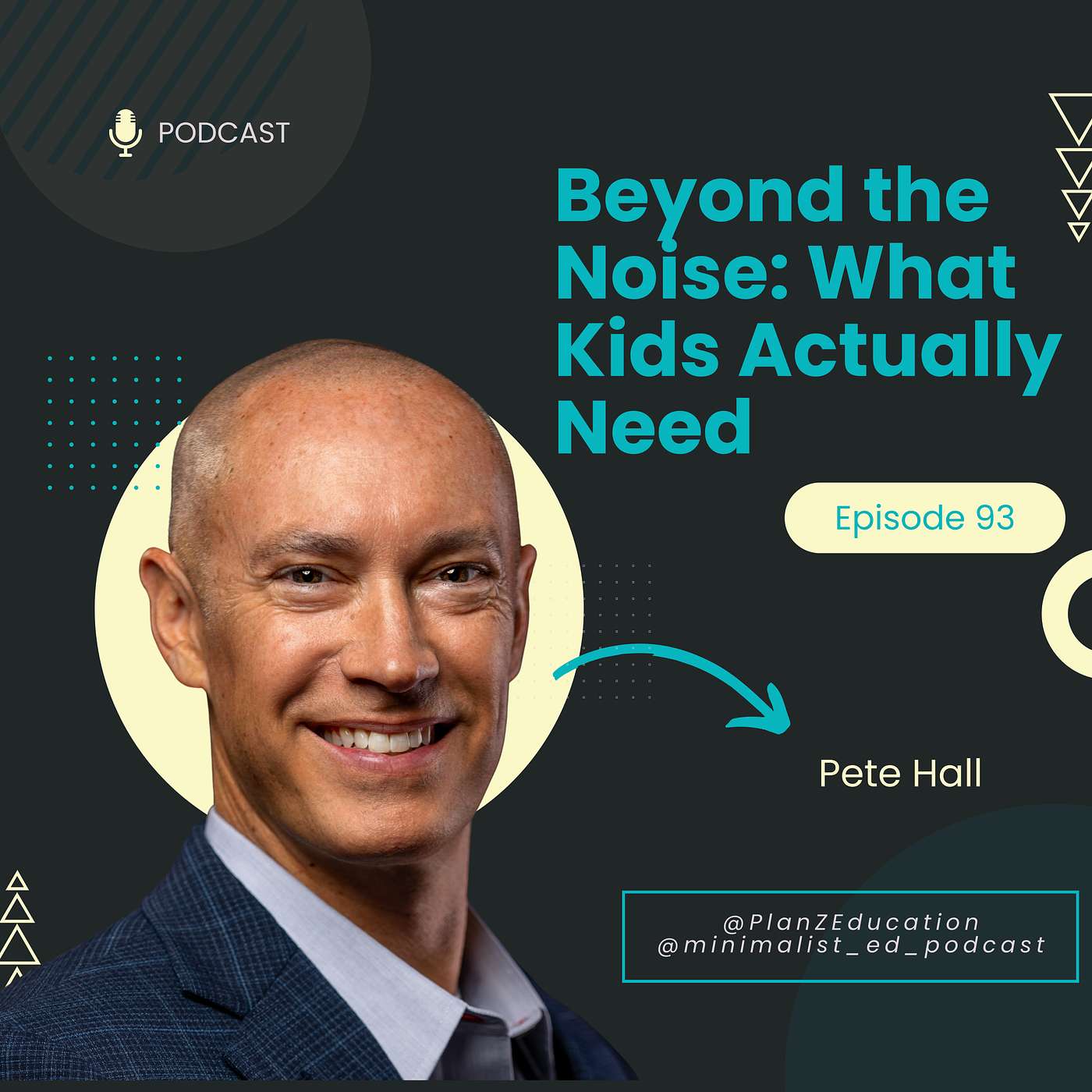 Ep 093 — Beyond the Noise: What Kids Actually Need with Pete Hall episode artwork