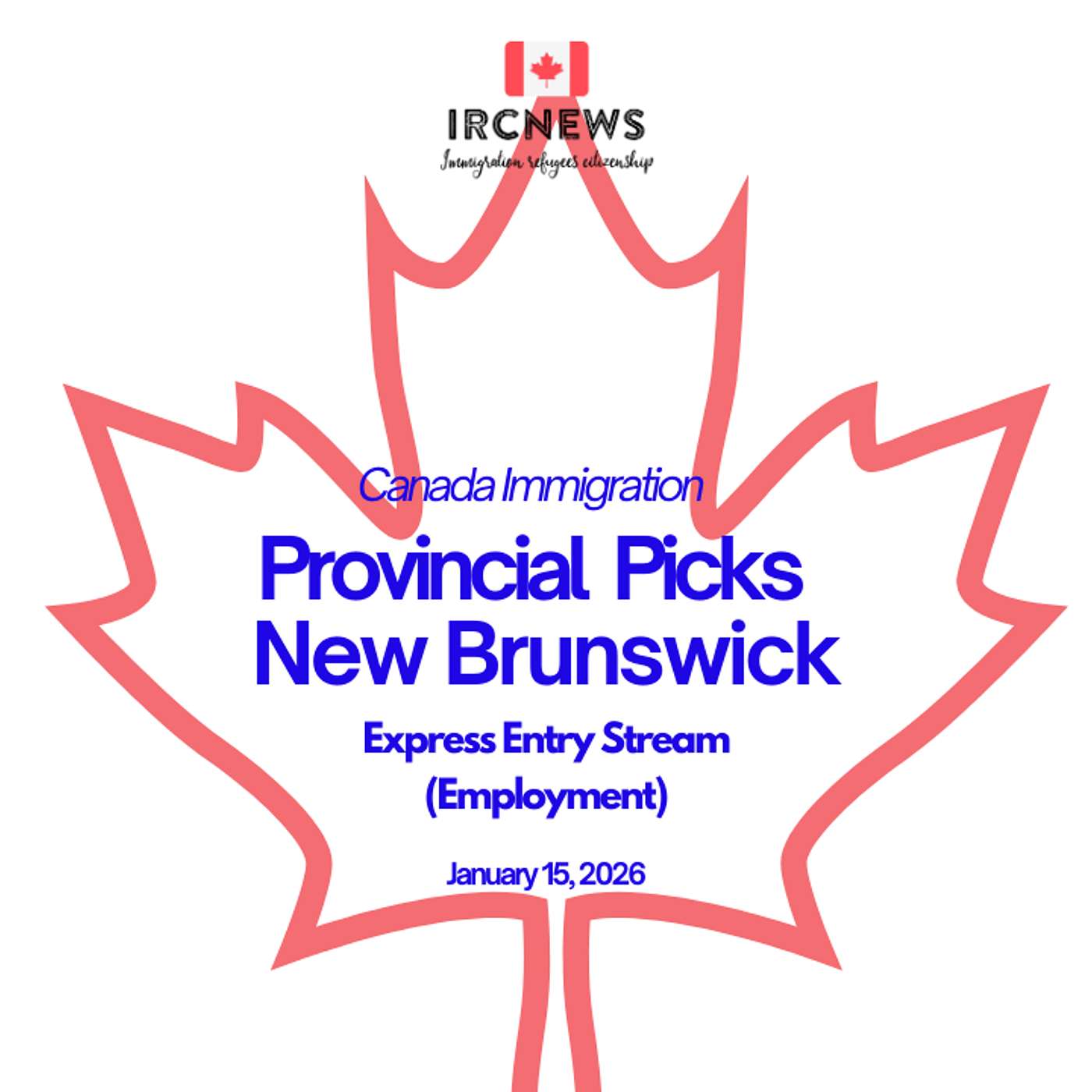 Canada Immigration Provincial pick for Express Entry Stream (Employment) by New Brunswick on January 15, 2026 episode artwork
