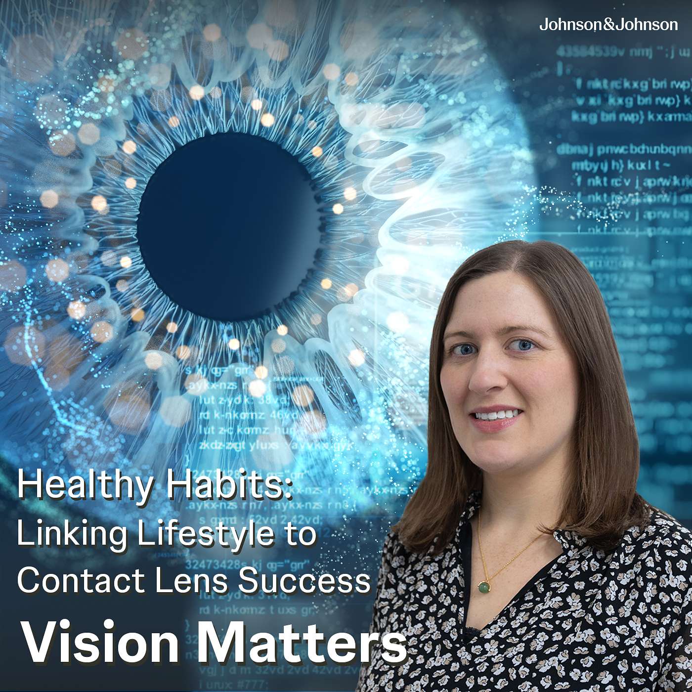 Vision Matters Podcast Episode 9: Healthy Habits Linking Lifestyle to Contact Lens Success