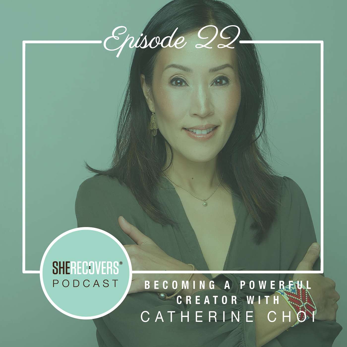 Episode 22: Becoming a Powerful Creator with Catherine Choi episode artwork