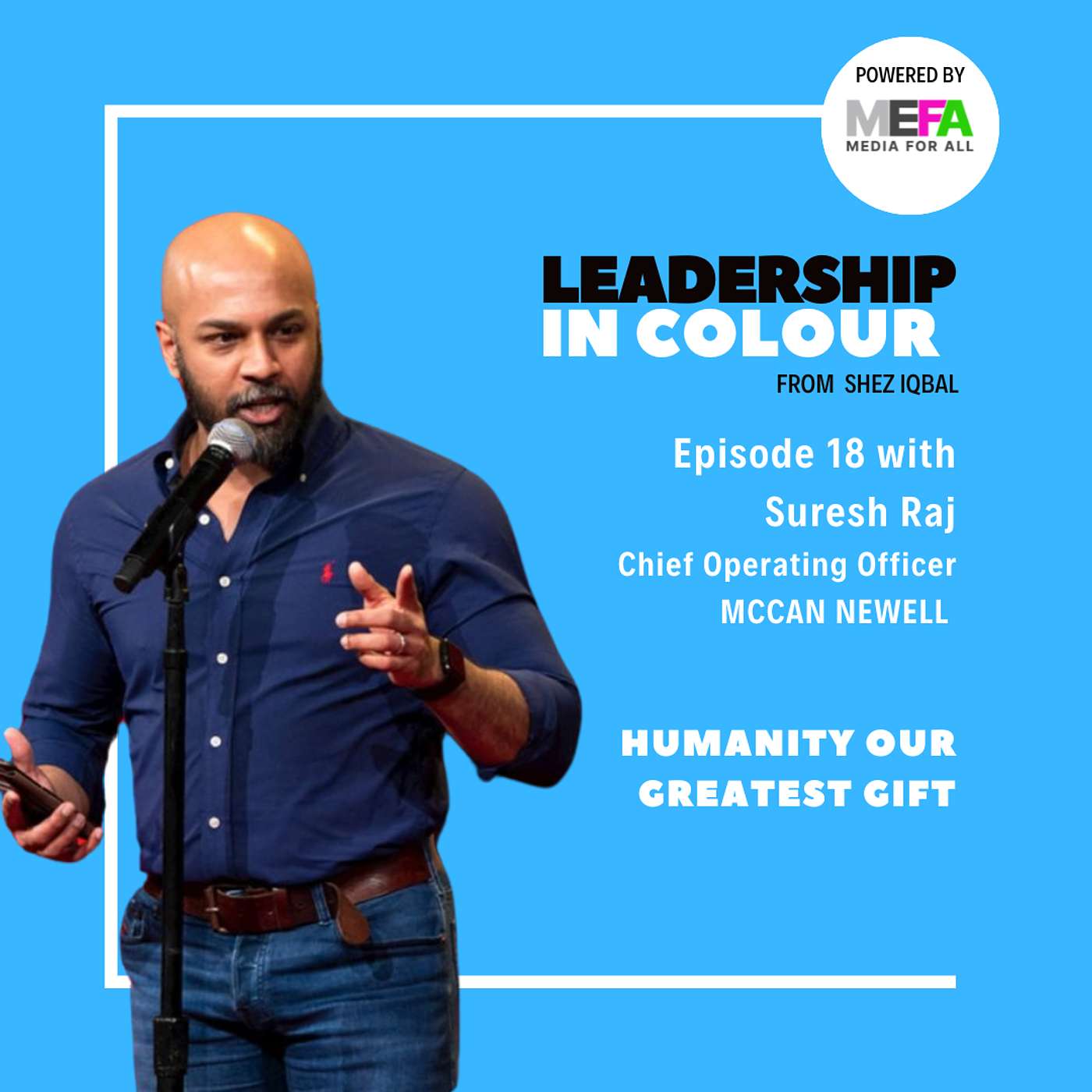 Leadership in Colour from Shez Iqbal, Powered by Media For All [MEFA]