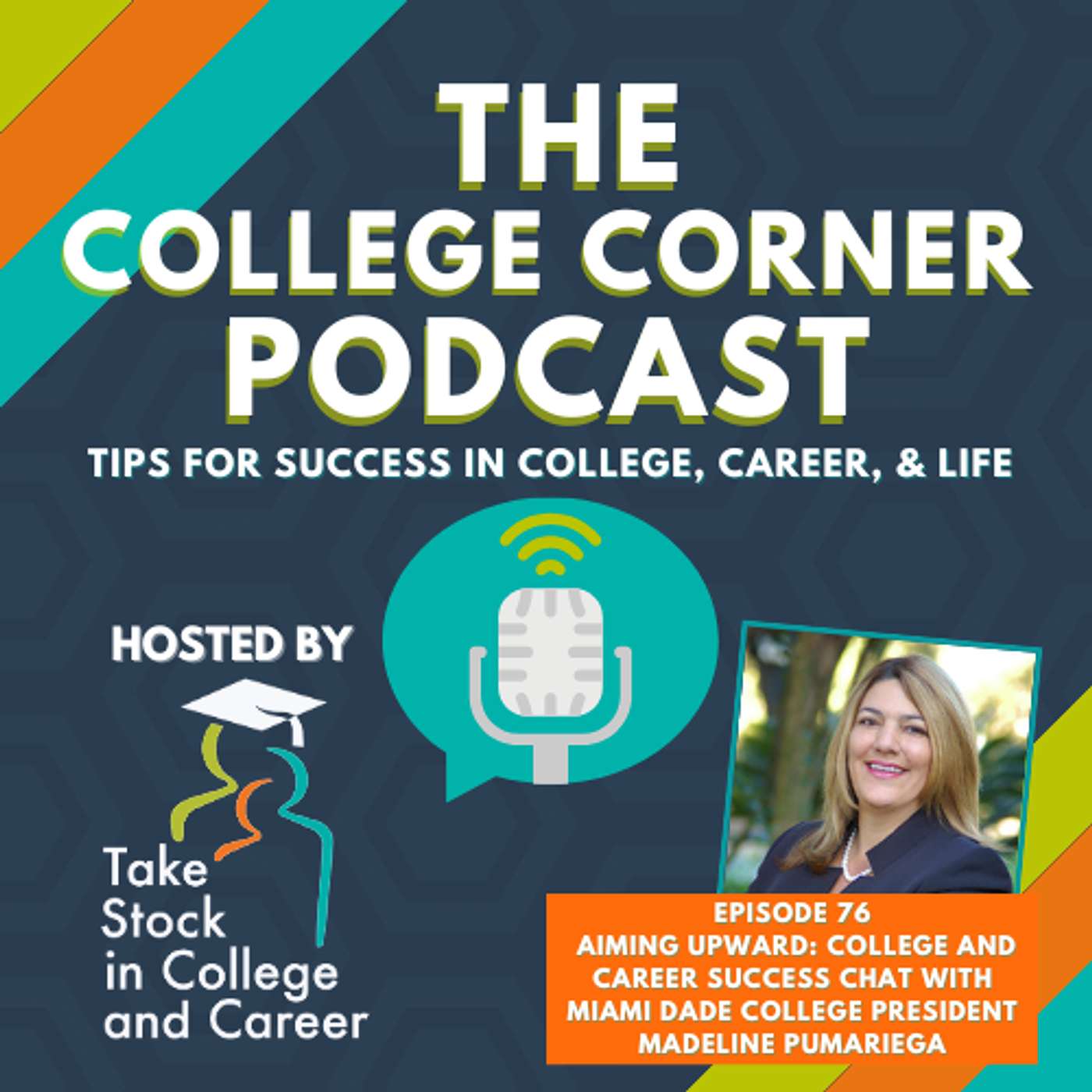 Aiming Upward: College and Career Success Chat with Miami Dade College President Madeline Pumariega