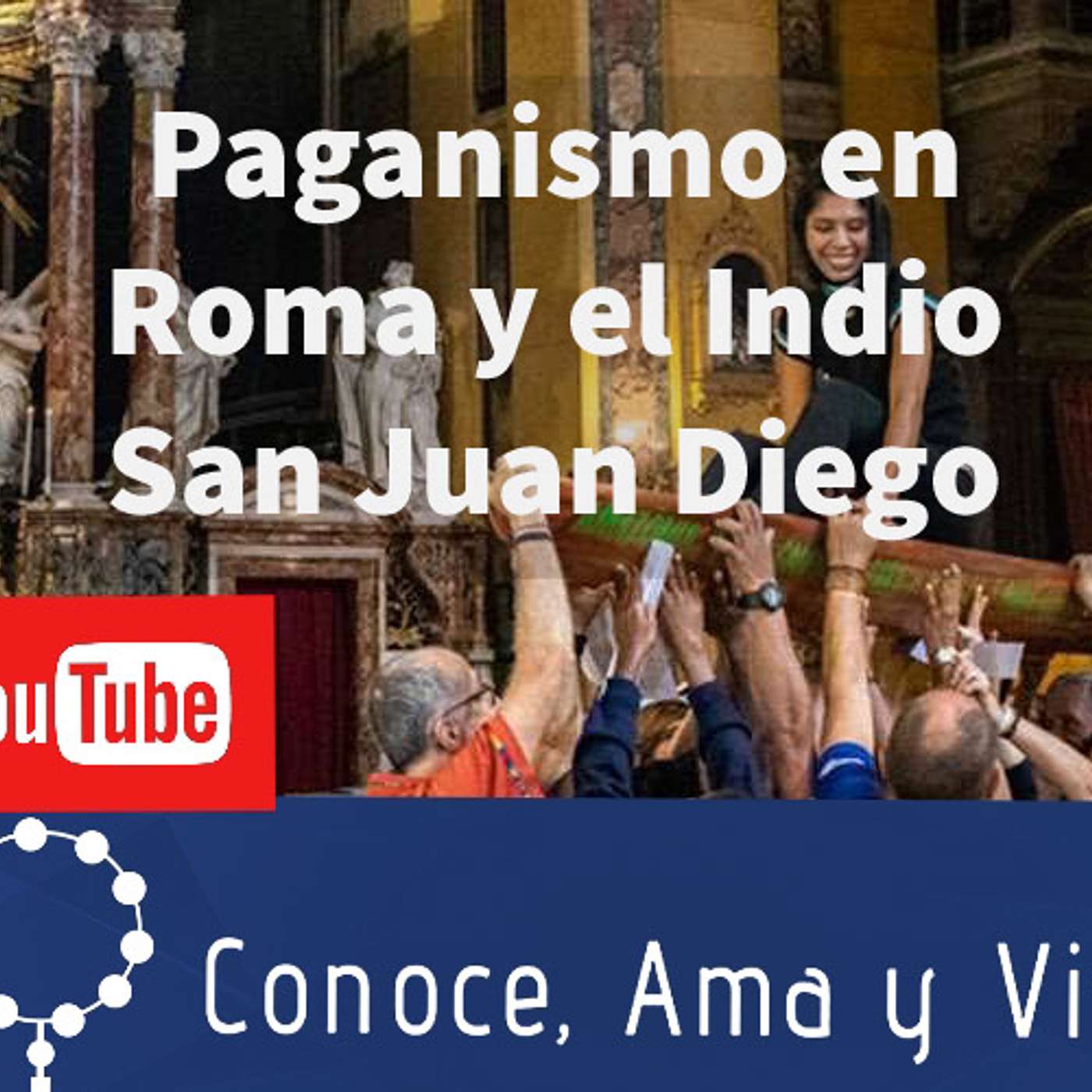 Episodio 86: 🙇🏻‍♀️Paganismo en Roma y el Indio San Juan Diego 😇 Sínodo Pan-Amazónico episode artwork