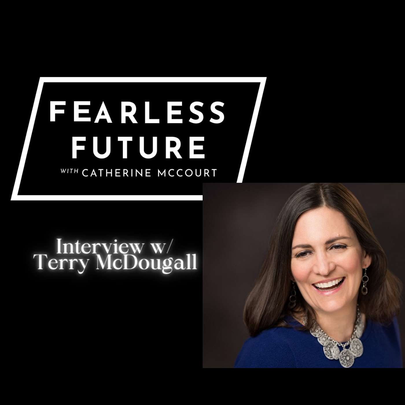 Fearless Future w/ Catherine McCourt