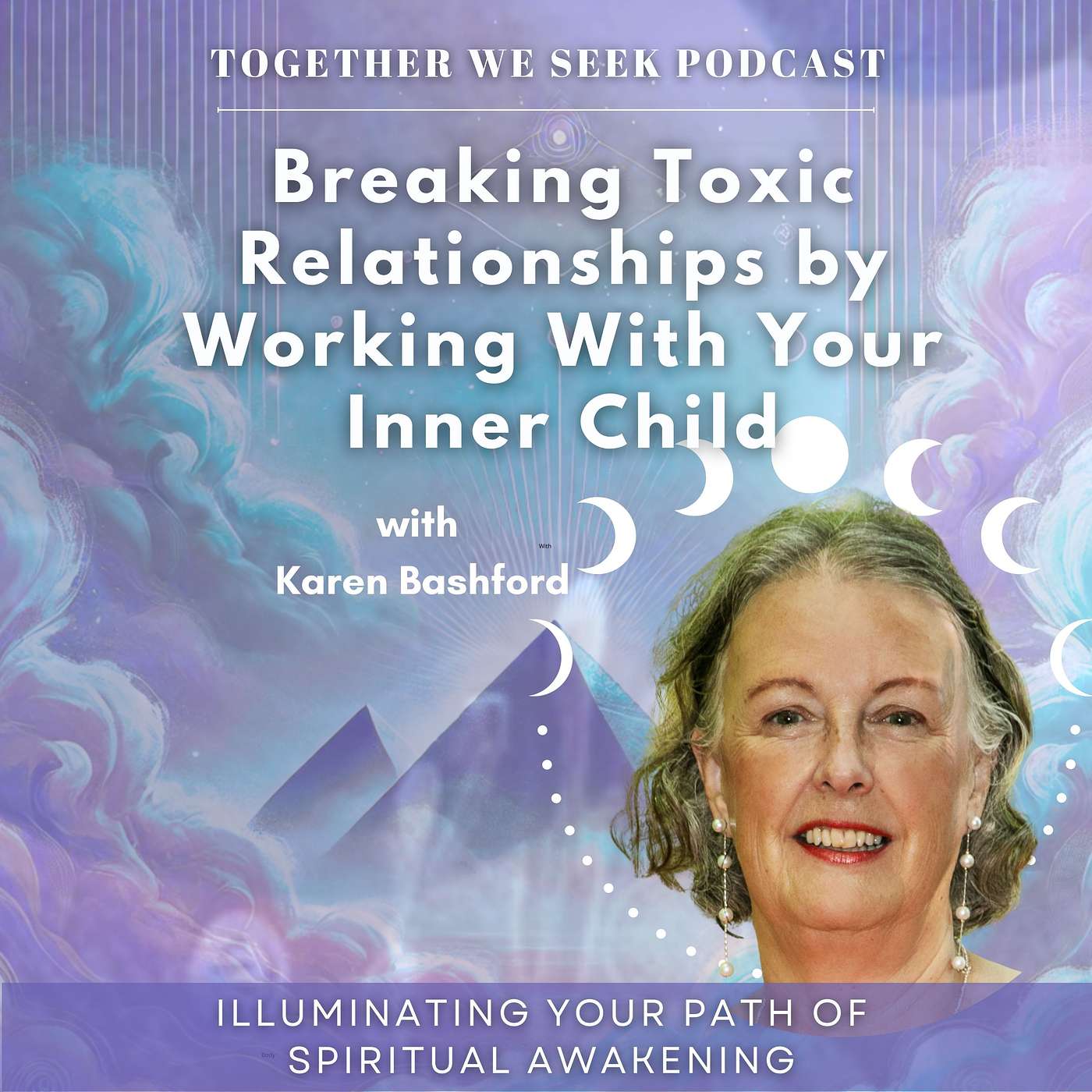 177. Breaking Toxic Relationships by Working With Your Inner Child with Karen Bashford episode artwork