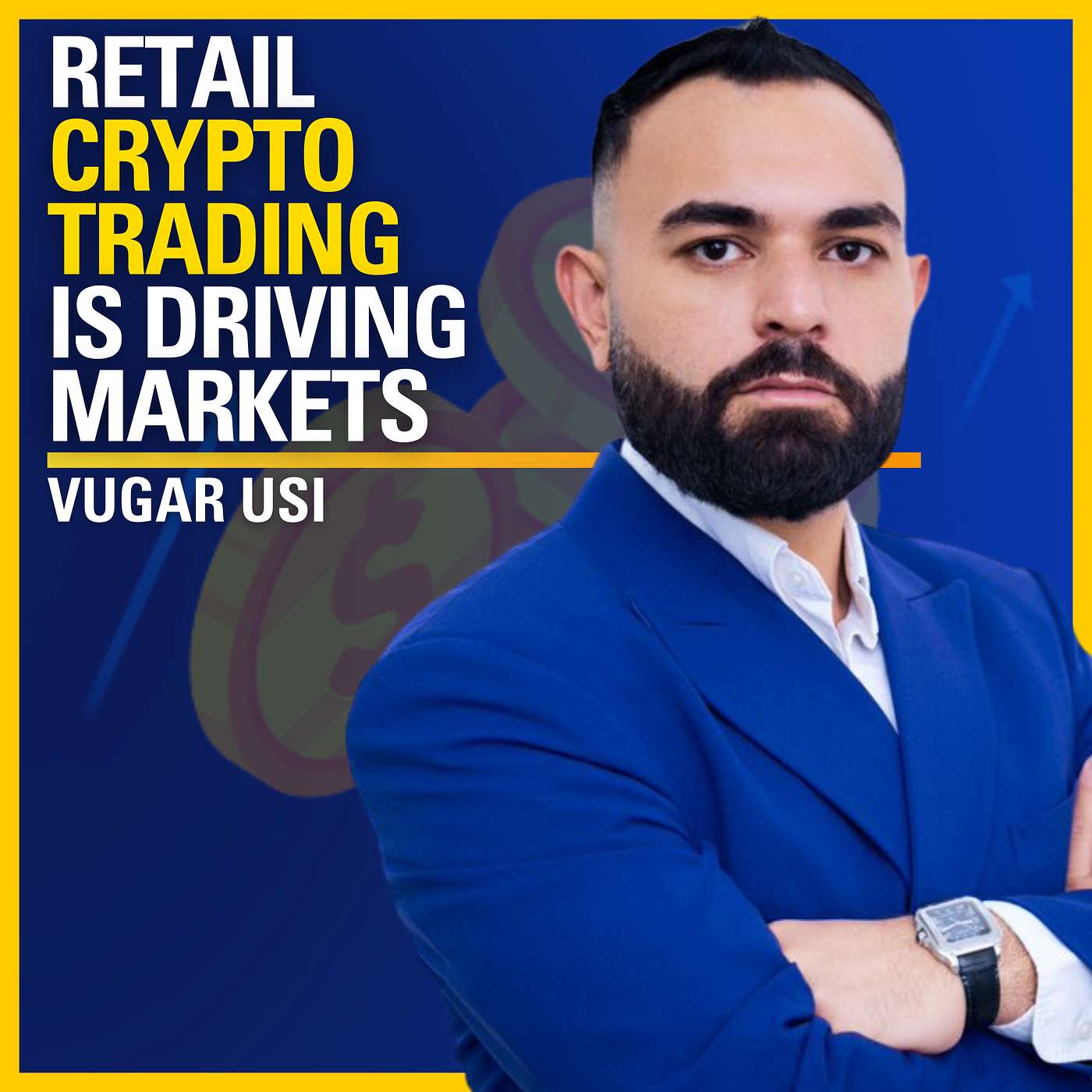 Retail Crypto Trading Is Driving Markets - Vugar Usi | ATC #605