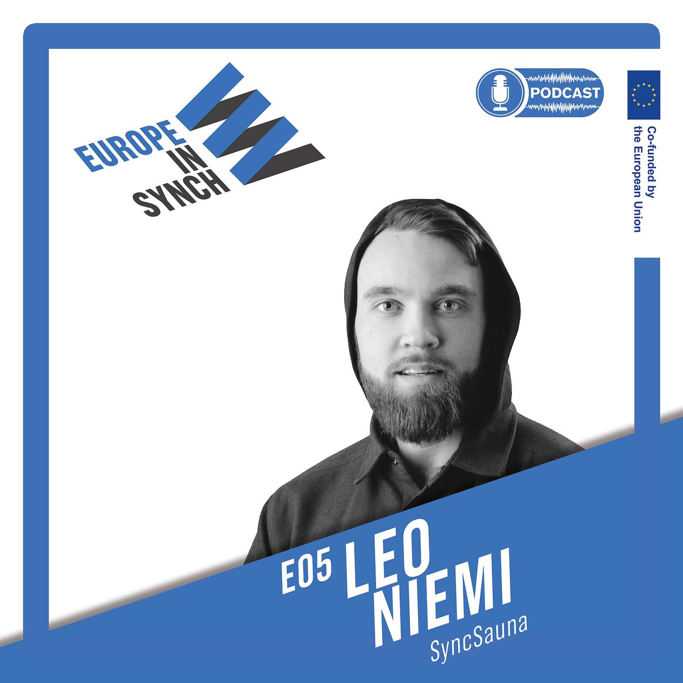 EP05: Leo Niemi (Sync Sauna) - The Art Of Opportunism And The Science Of Sound.