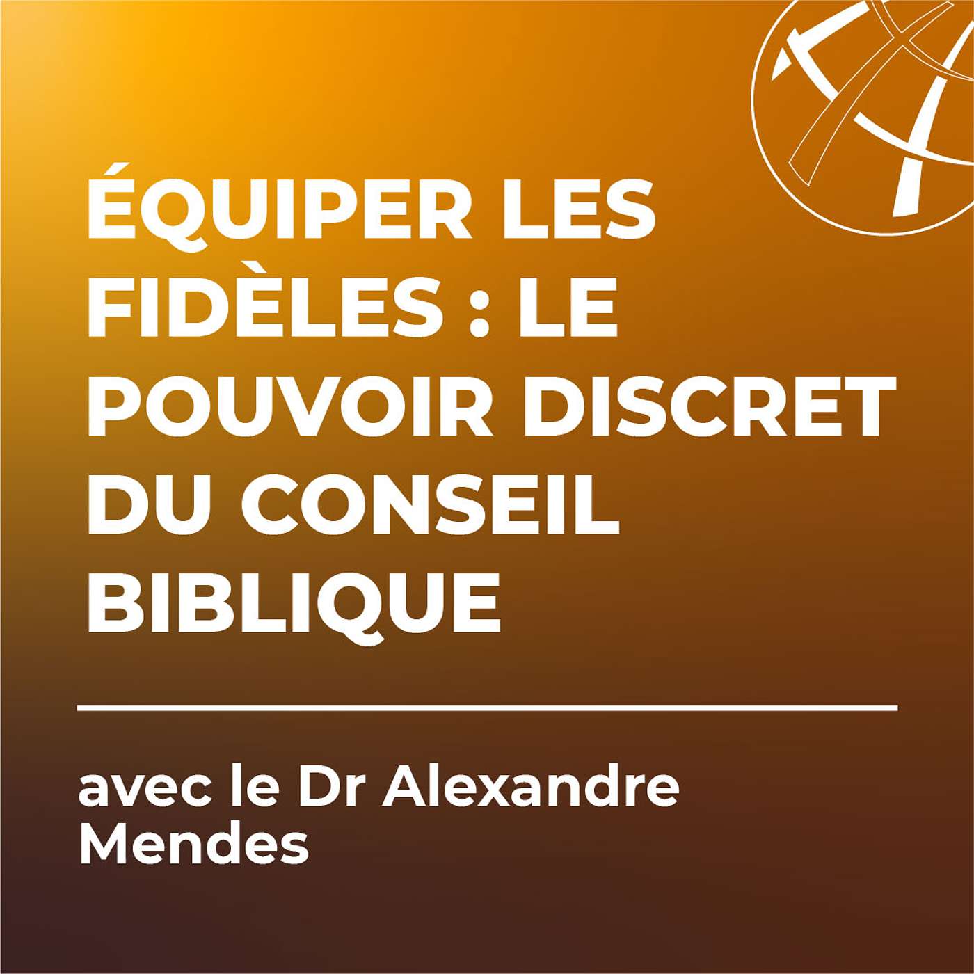 Équiper les fidèles : le pouvoir discret du conseil biblique avec le Dr Alexandre Mendes episode artwork