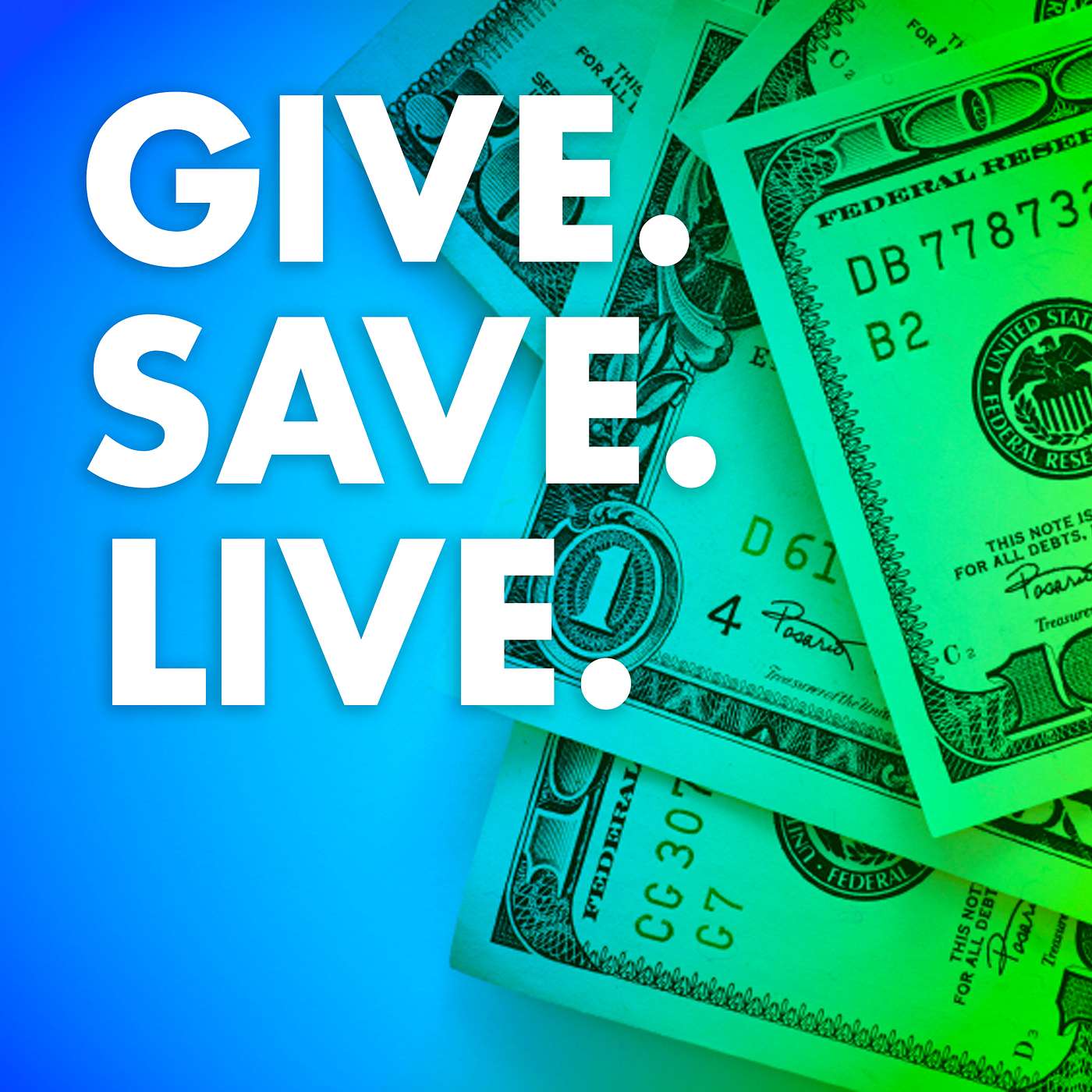Give. Save. Live.: Give