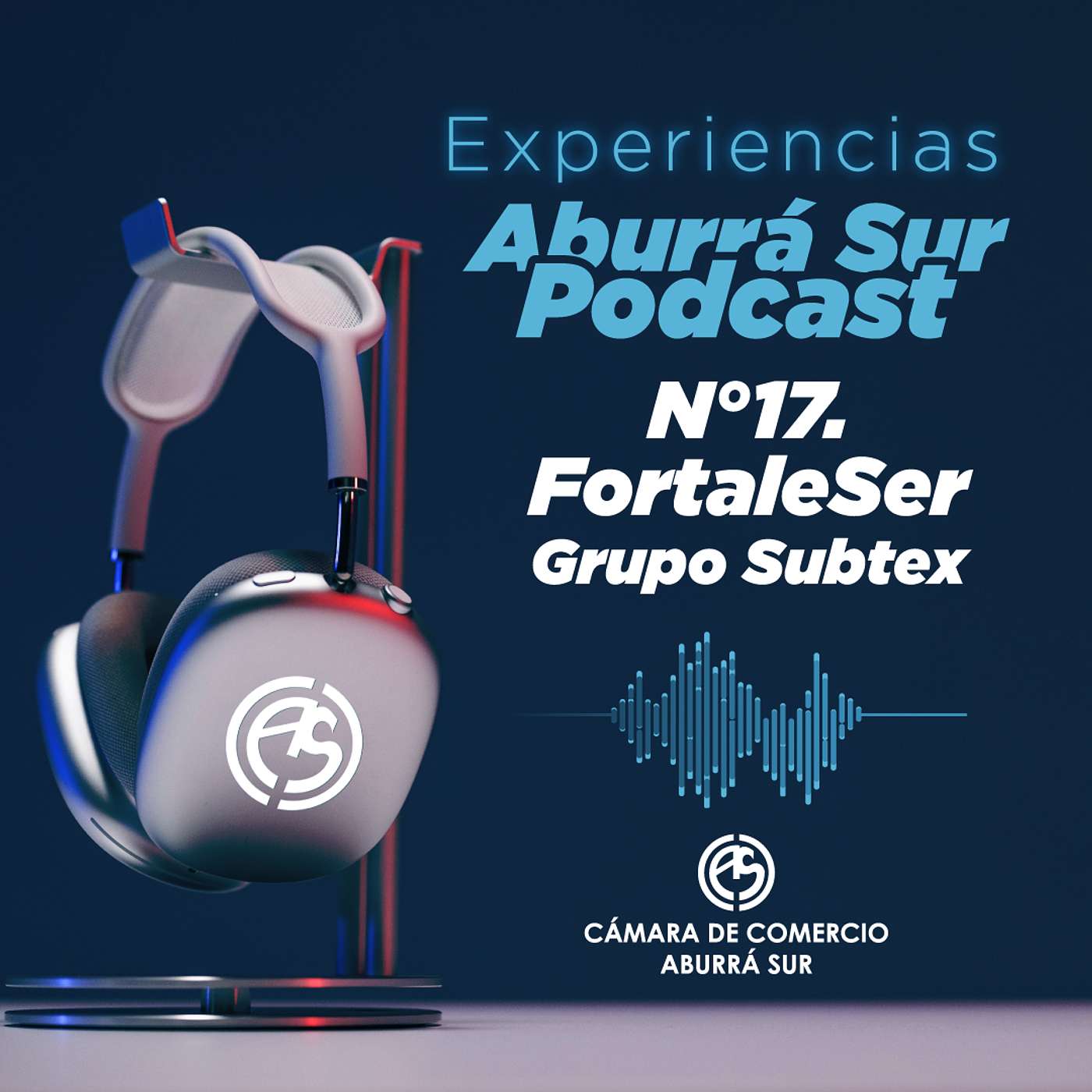 Experiencias Aburrá Sur Podcast - Edición N° 17 - FortaleSER - Grupo Subtex S.A.S - Octubre 2 de 2024 episode artwork