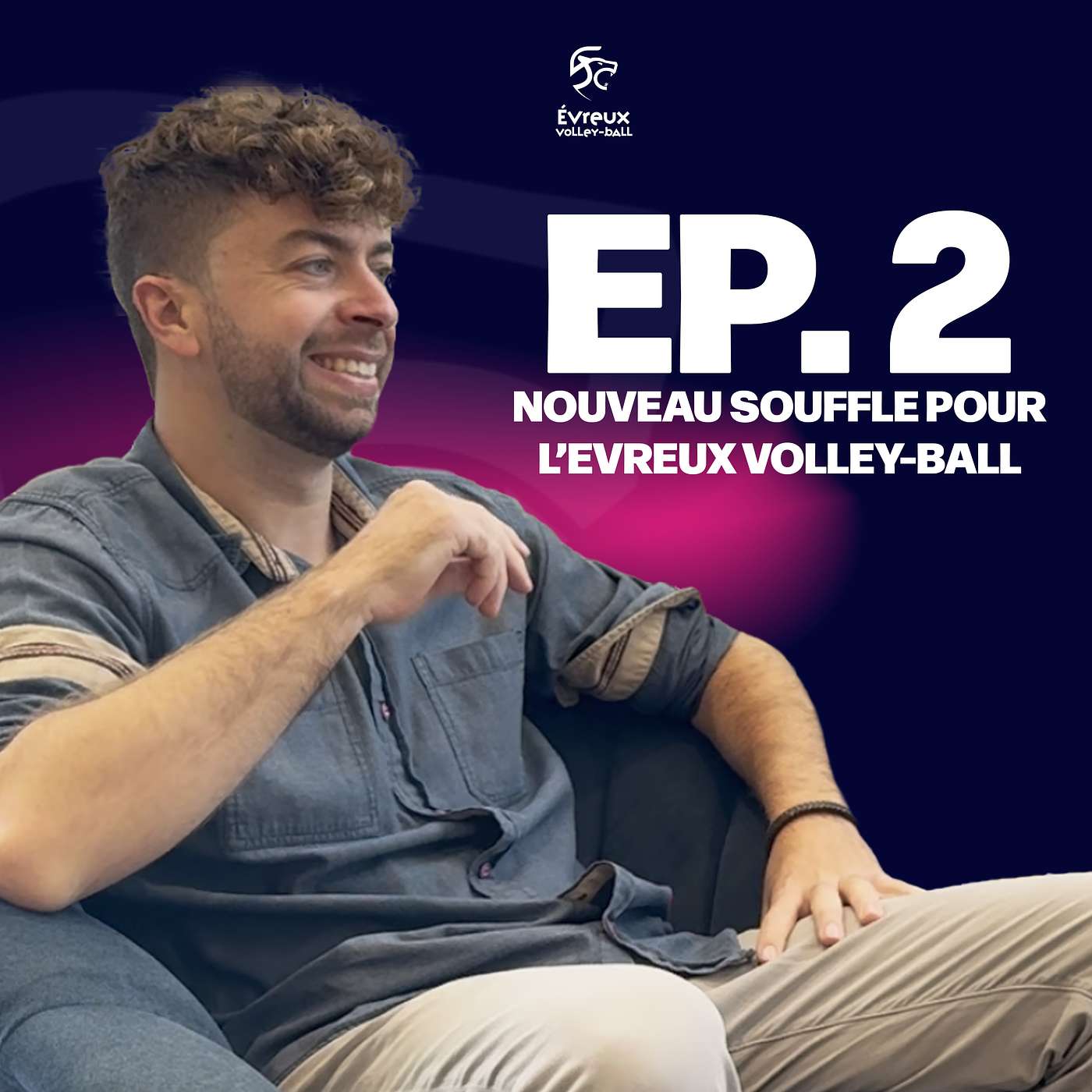 EPISODE 2 - Simon Garel : un nouveau souffle pour l’EVB