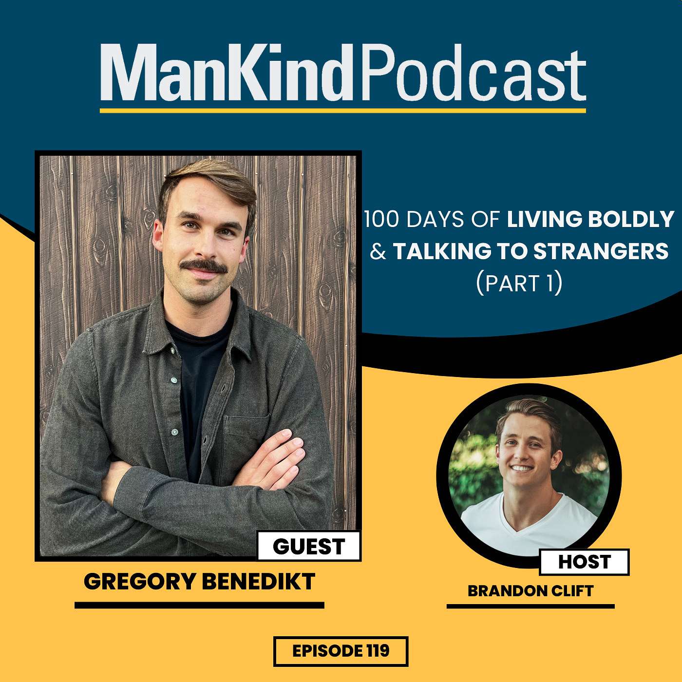 119 - Becoming REJECTION PROOF by Boldly Talking To Strangers with Gregory Benedikt (Part 1)