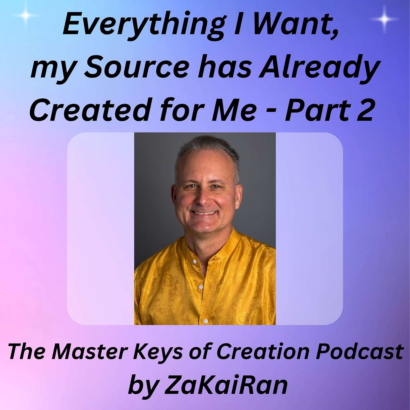 Everything I Want my Source has Already Created for Me - Affirmation Rampage Part 2