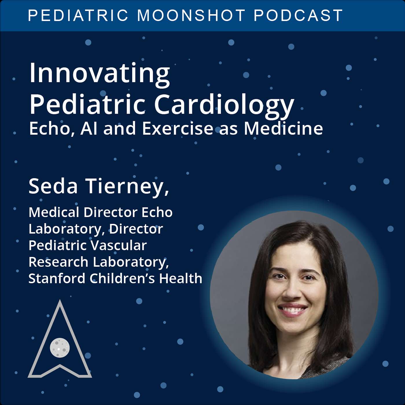 E36: Innovating Pediatric Cardiology: Dr. Seda Tierney on Echo, AI, and Exercise as Medicine