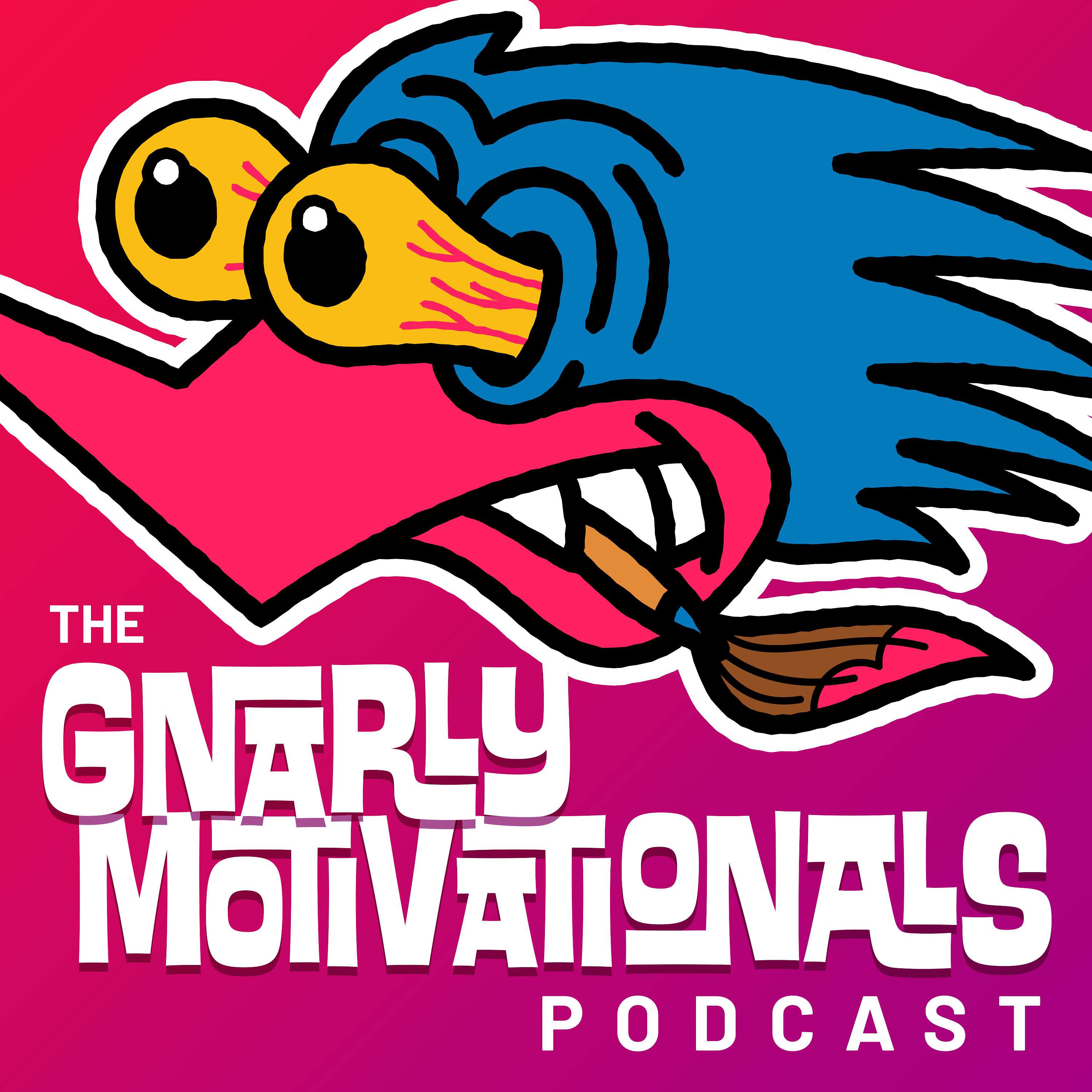 Gnarly Motivationals Podcast podcast artwork