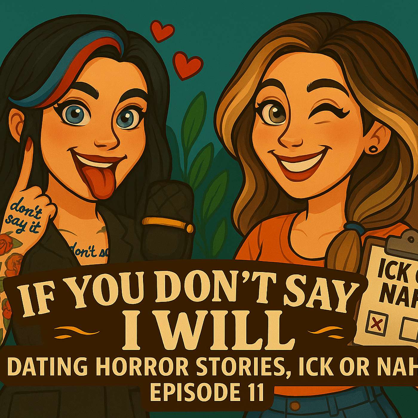 Dating Horror Stories & the “Ick” Olympics | If You Don’t Say It, I Will Ep. 11 episode artwork