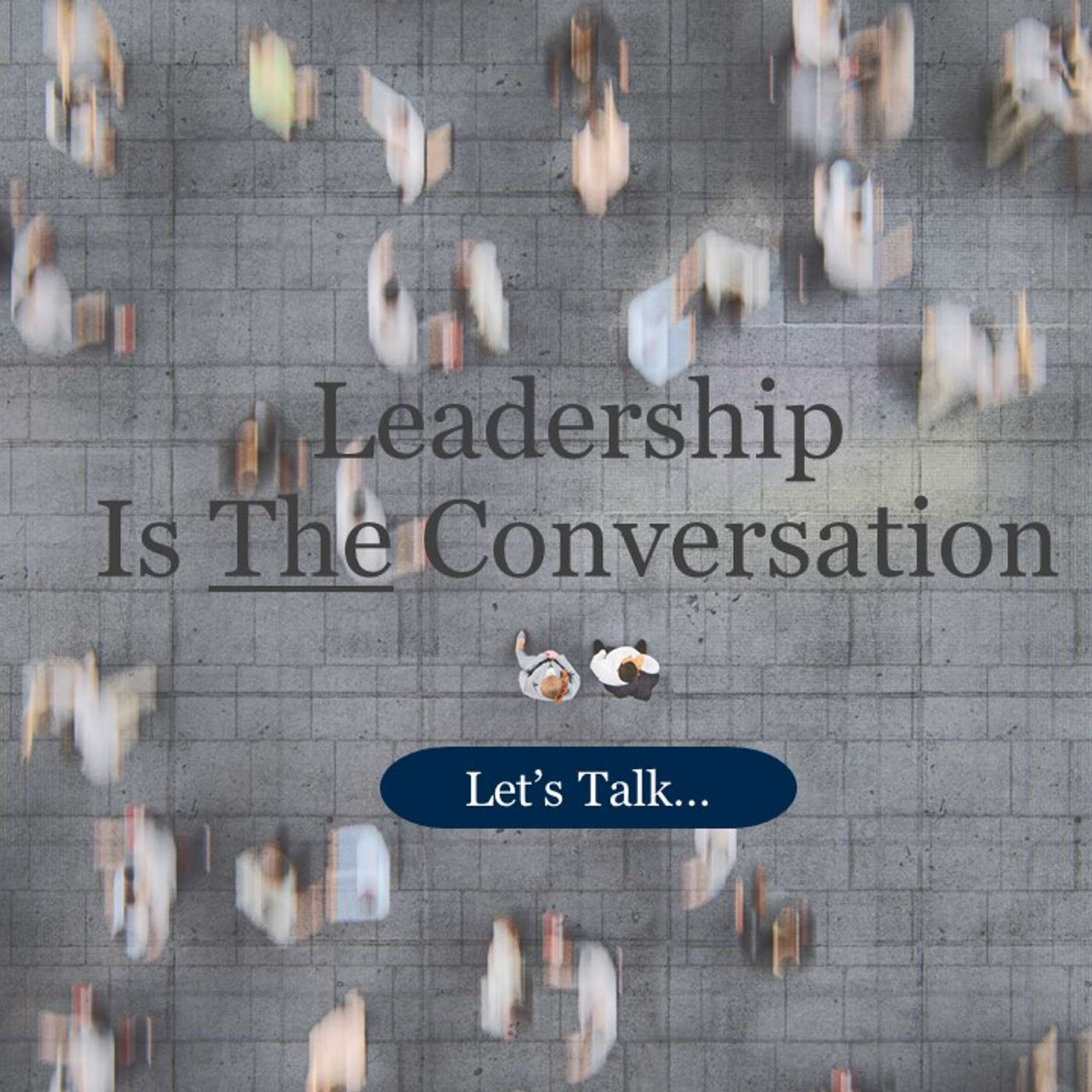 Leadership is the Conversation