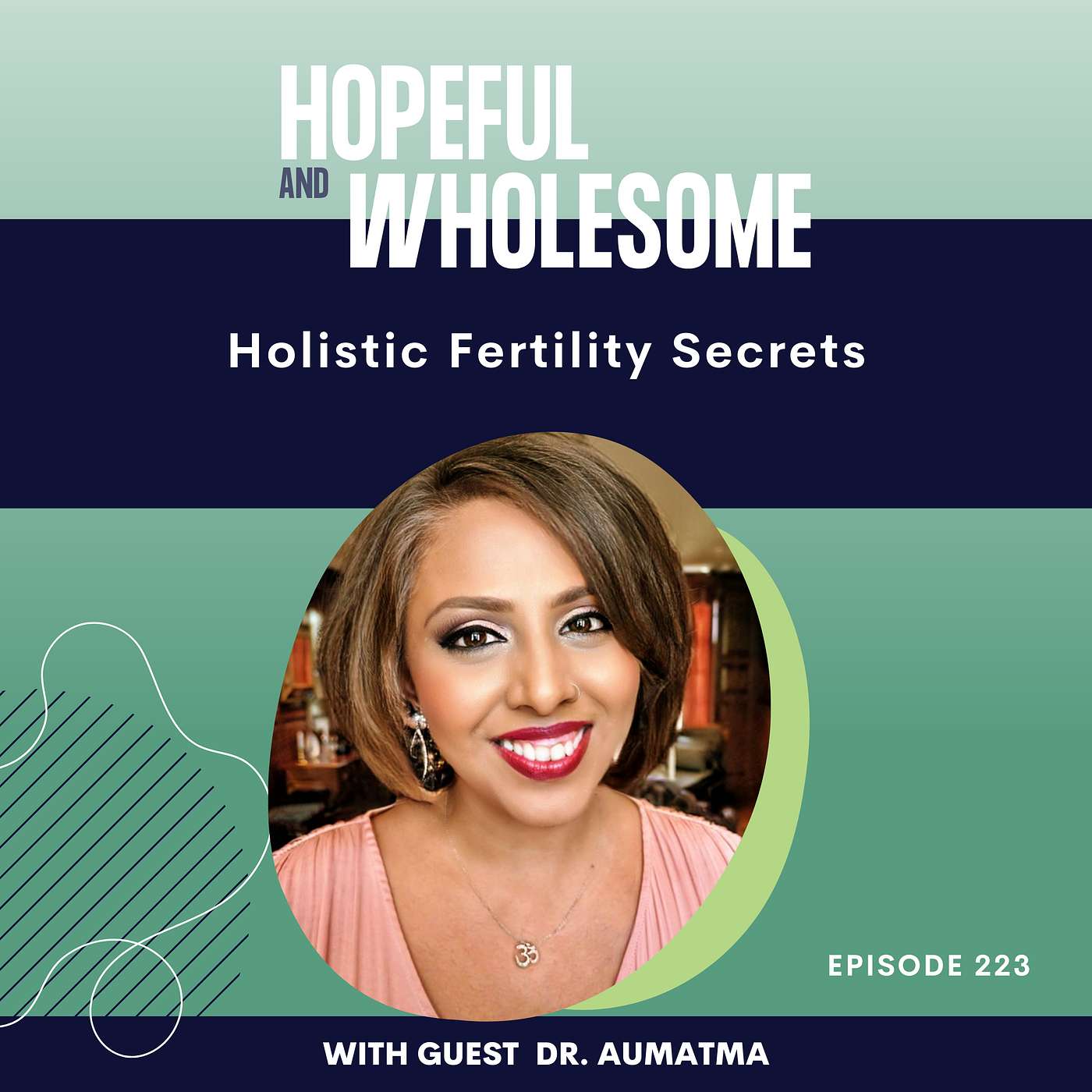 Holistic Fertility Secrets with Dr. Aumatma