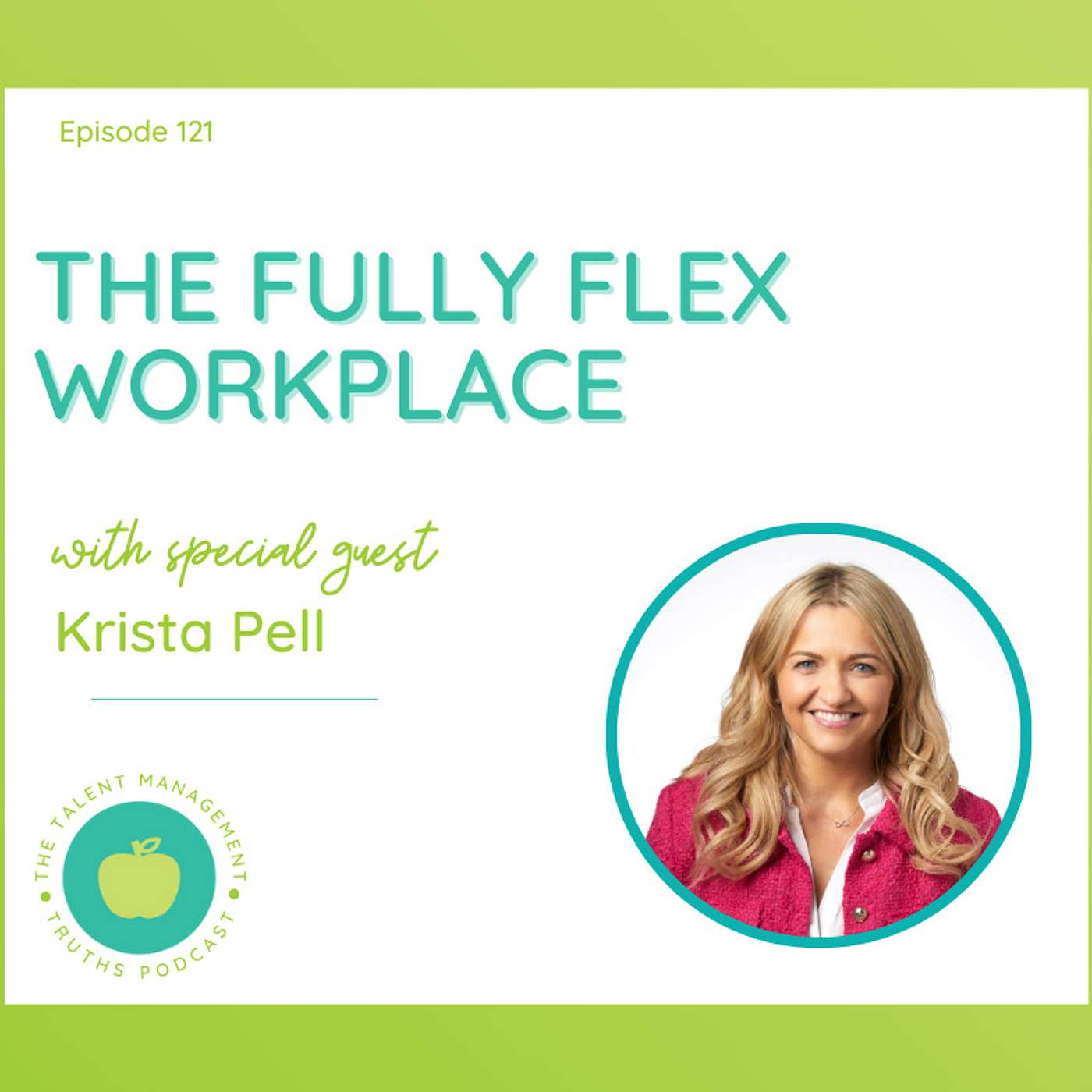 The Fully Flex Workplace with Krista Pell