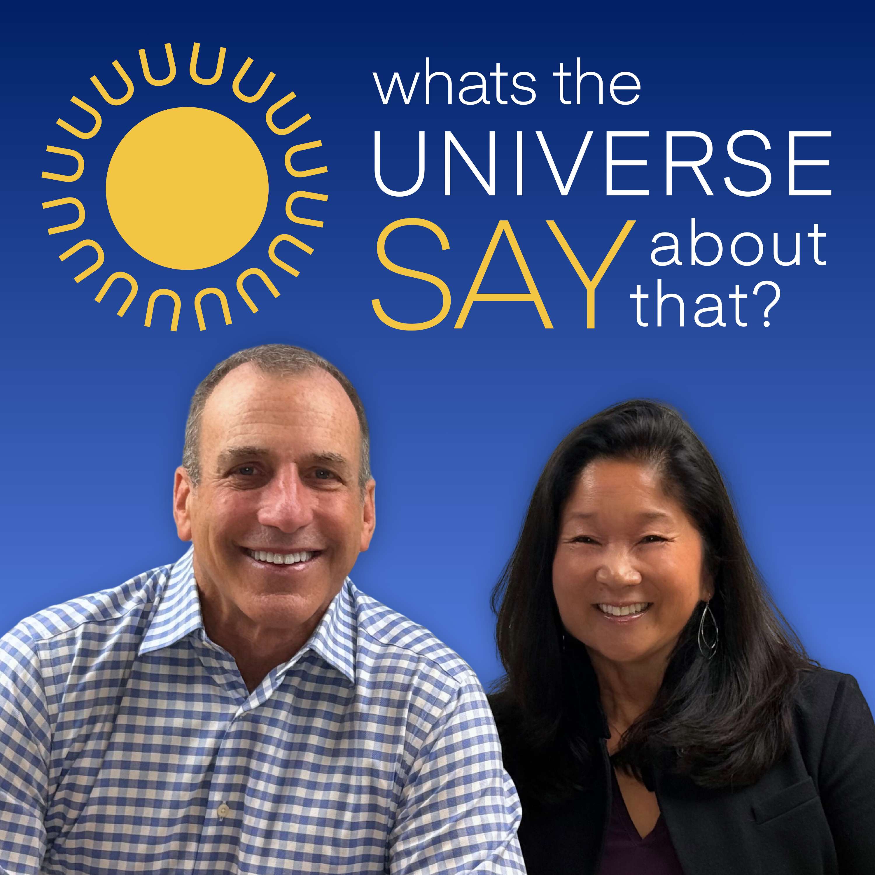 What\'s the Universe Say About That?
