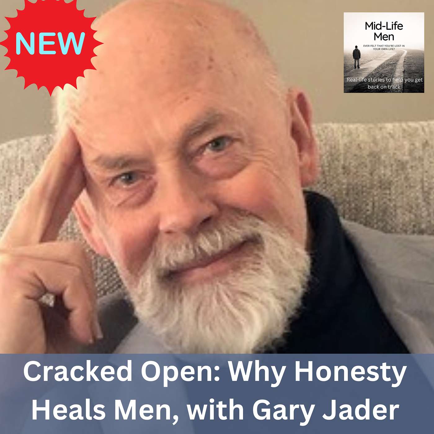 Cracked Open: How Honesty Heals Men, with Gary Jader