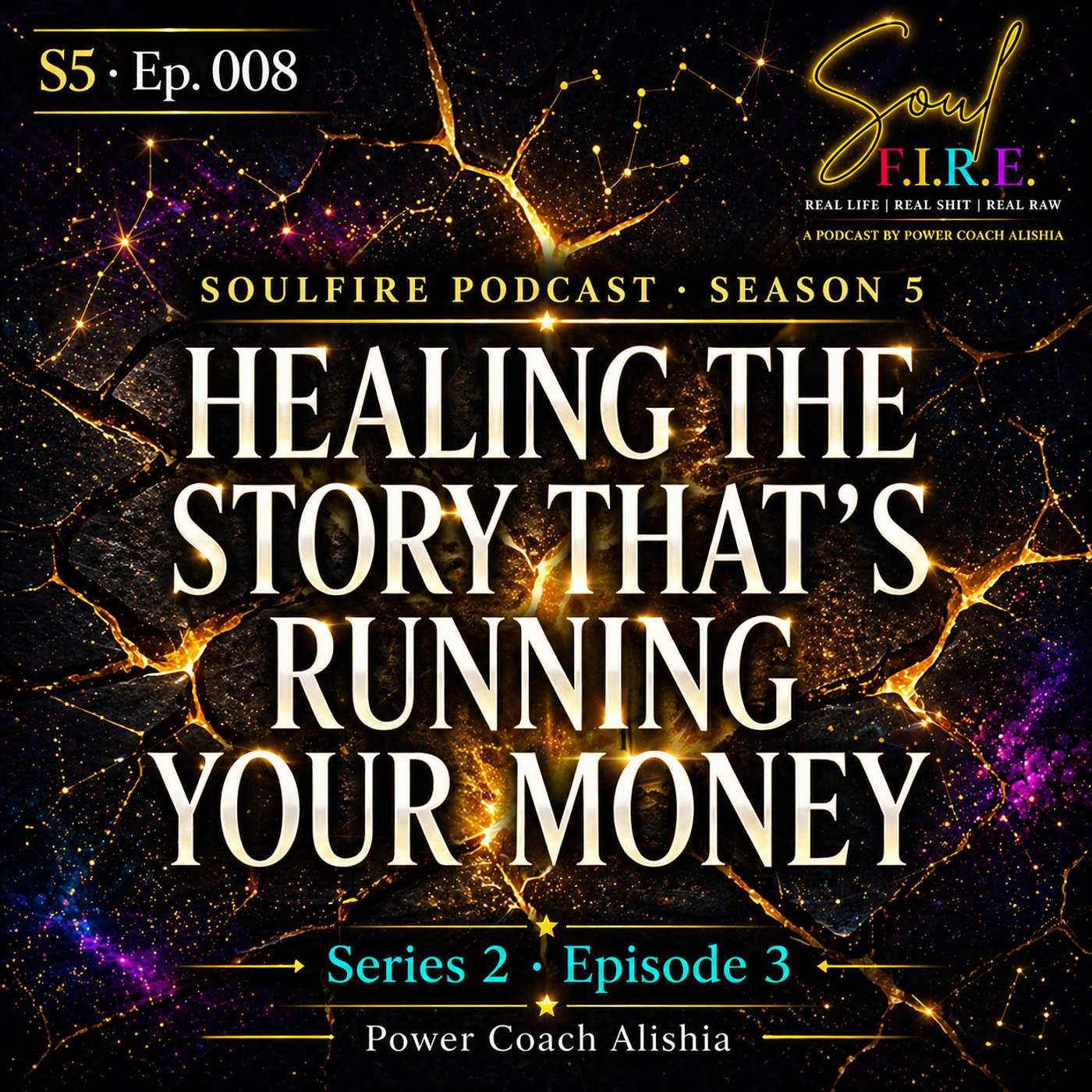 Season 5: Ep. 008 | Healing the Story That’s Running Your Money