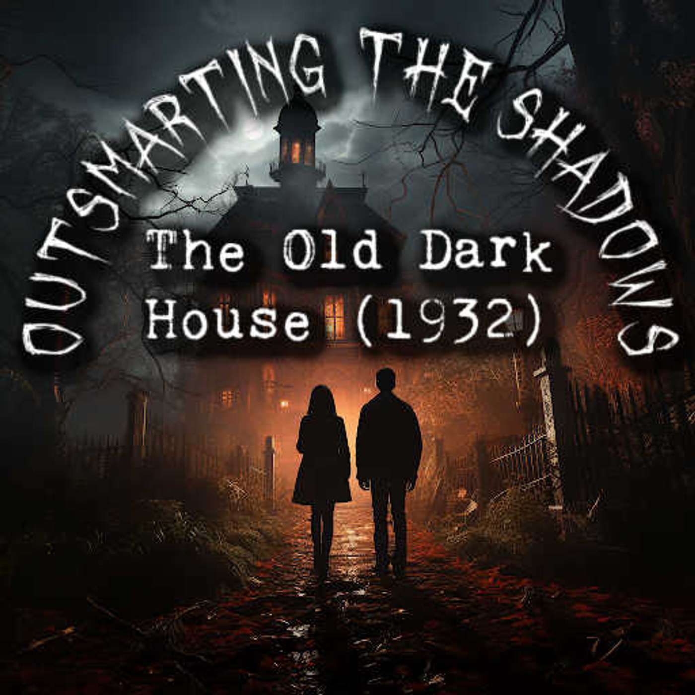 How to survive: The Old Dark House (1932) - Evading the grasp of Cinematic Horror! episode artwork