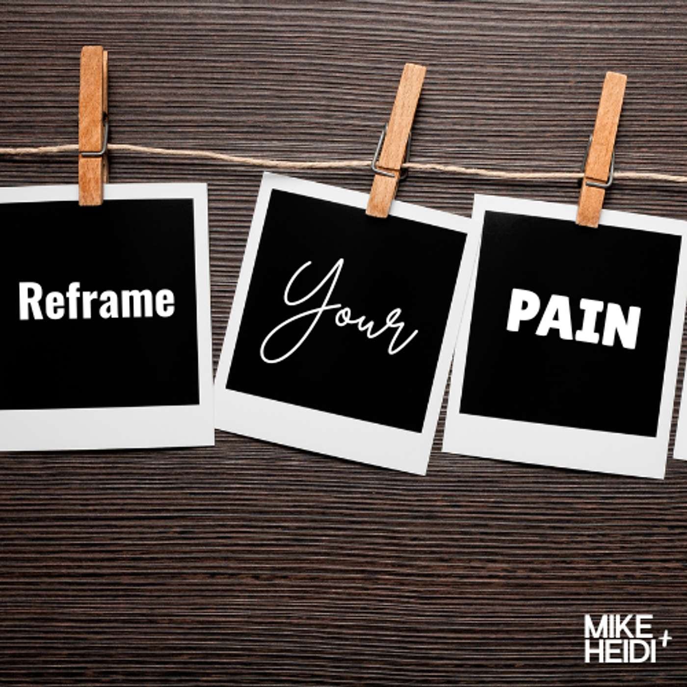 Reframe Your Pain