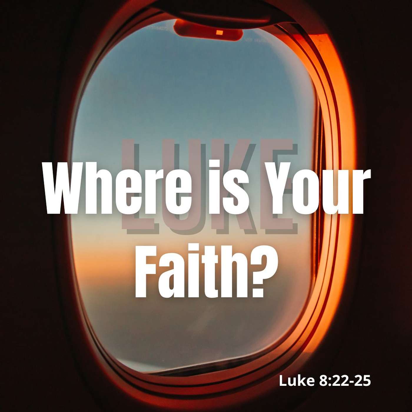 Where Is Your Faith?