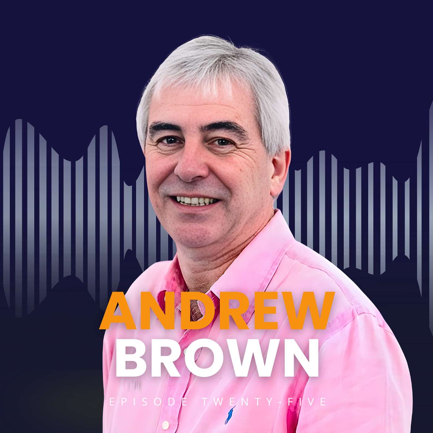 Episode 25: Andrew Brown - Fresh From Exit: How Founder Independence and a Great Team Secured the Deal Episode 25: Andrew Brown - Fresh From Exit: How Founder Independence and a Great Team Secured the Deal
