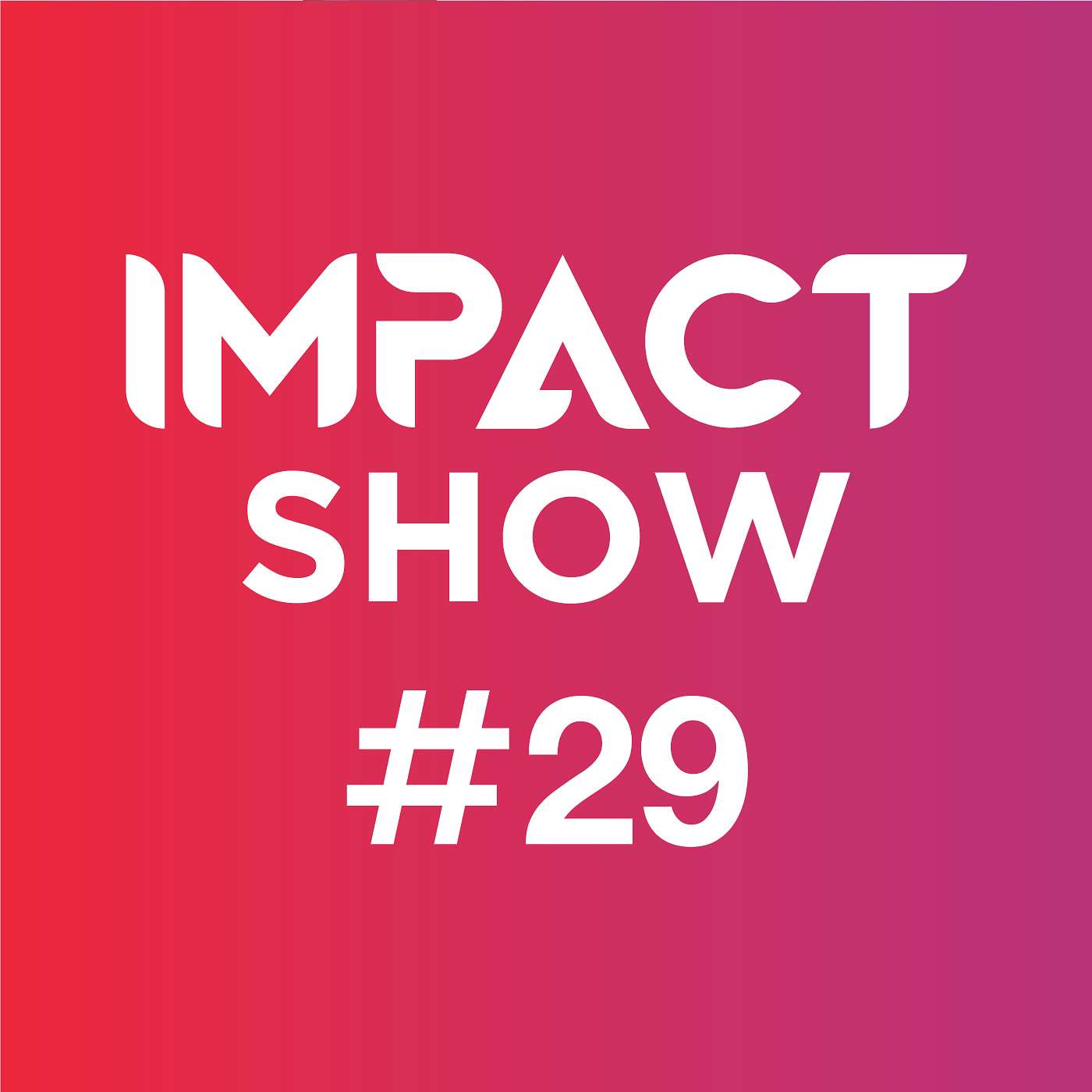 IMPACT SHOW