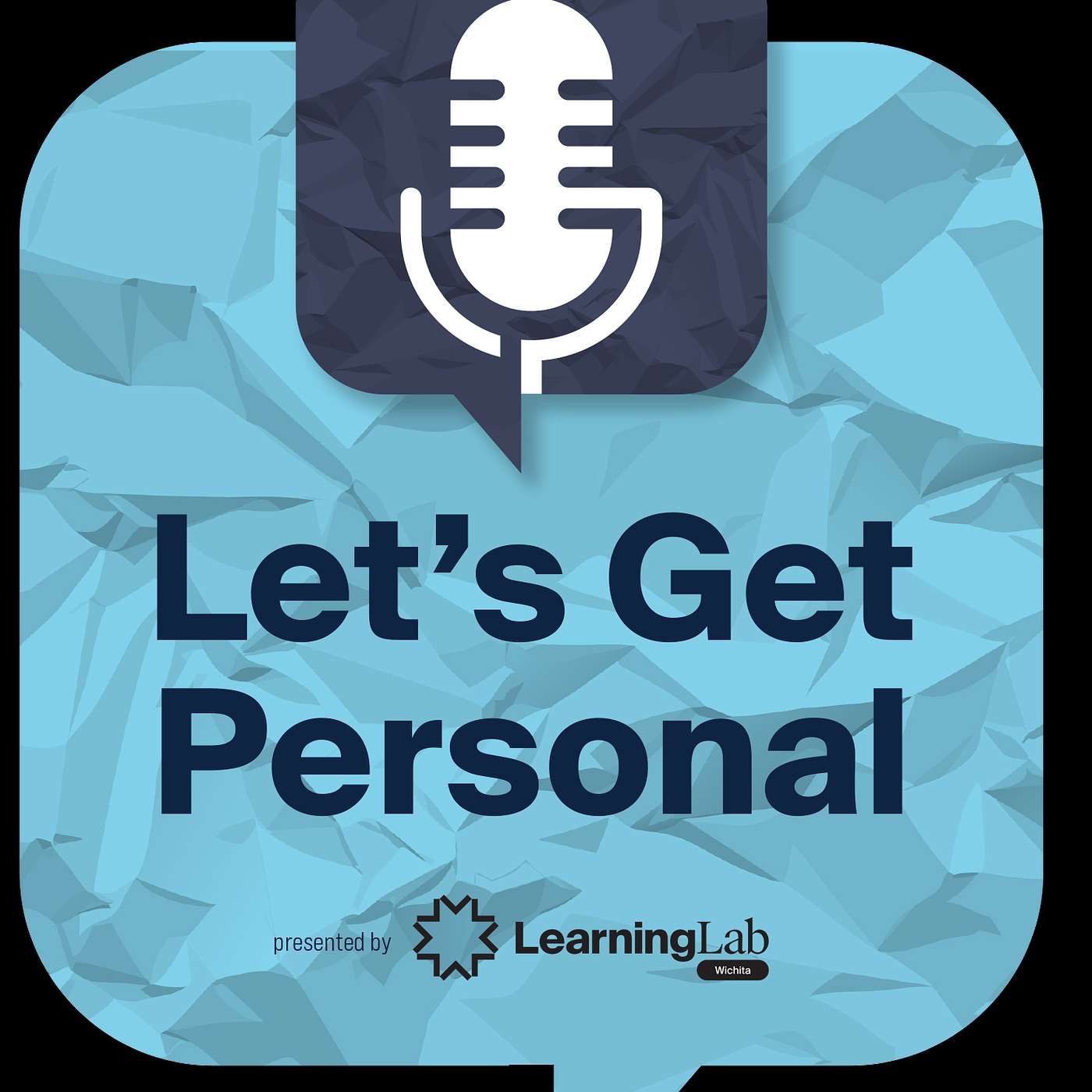Let\'s Get Personal : the Learning Lab Podcast