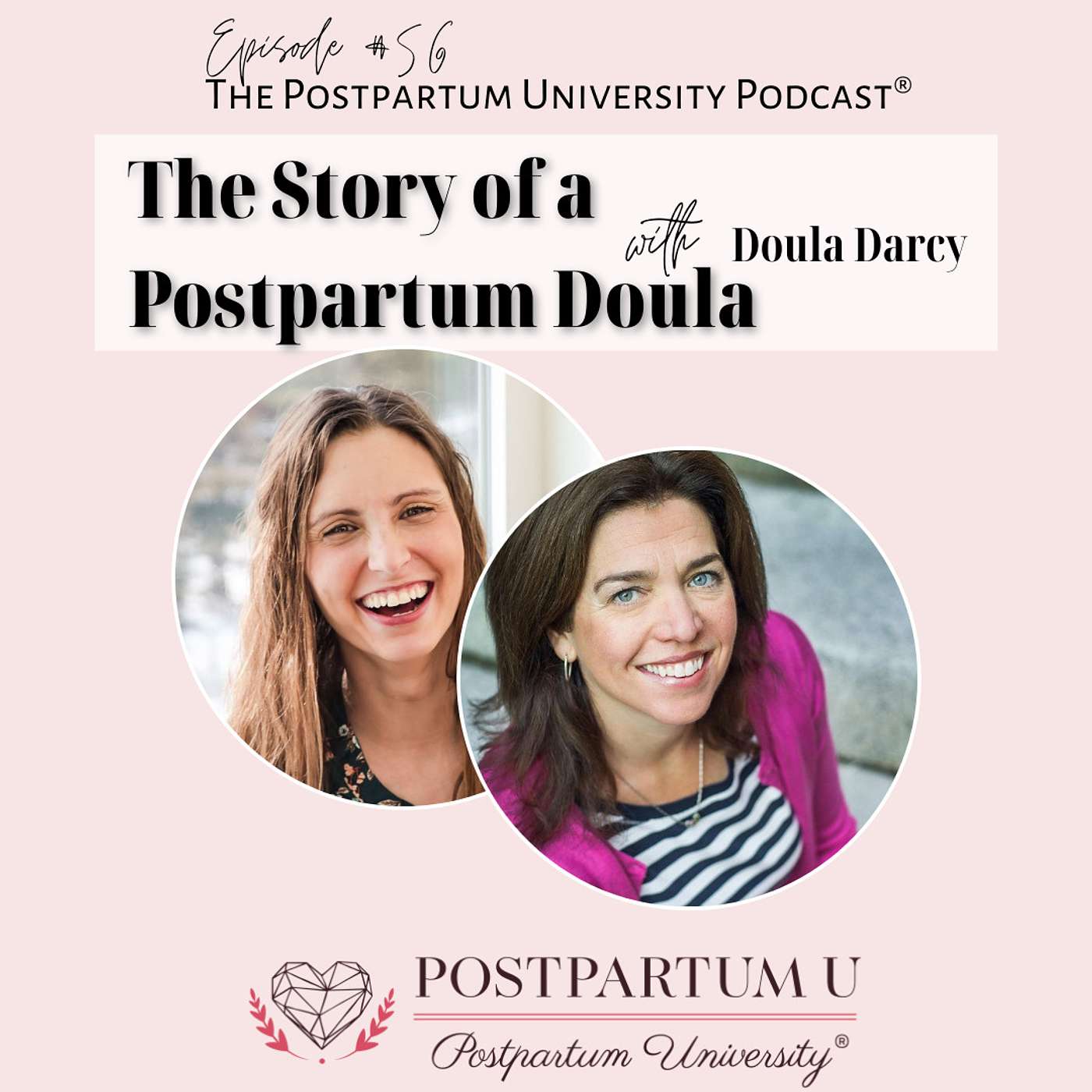 The Story of a Postpartum Doula with Doula Darcy EP 56