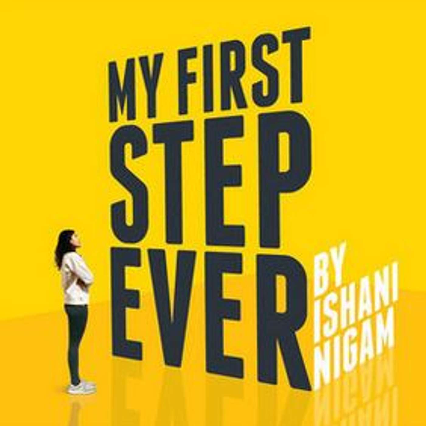 My First Step Ever Podcast, host Ishani Nigam