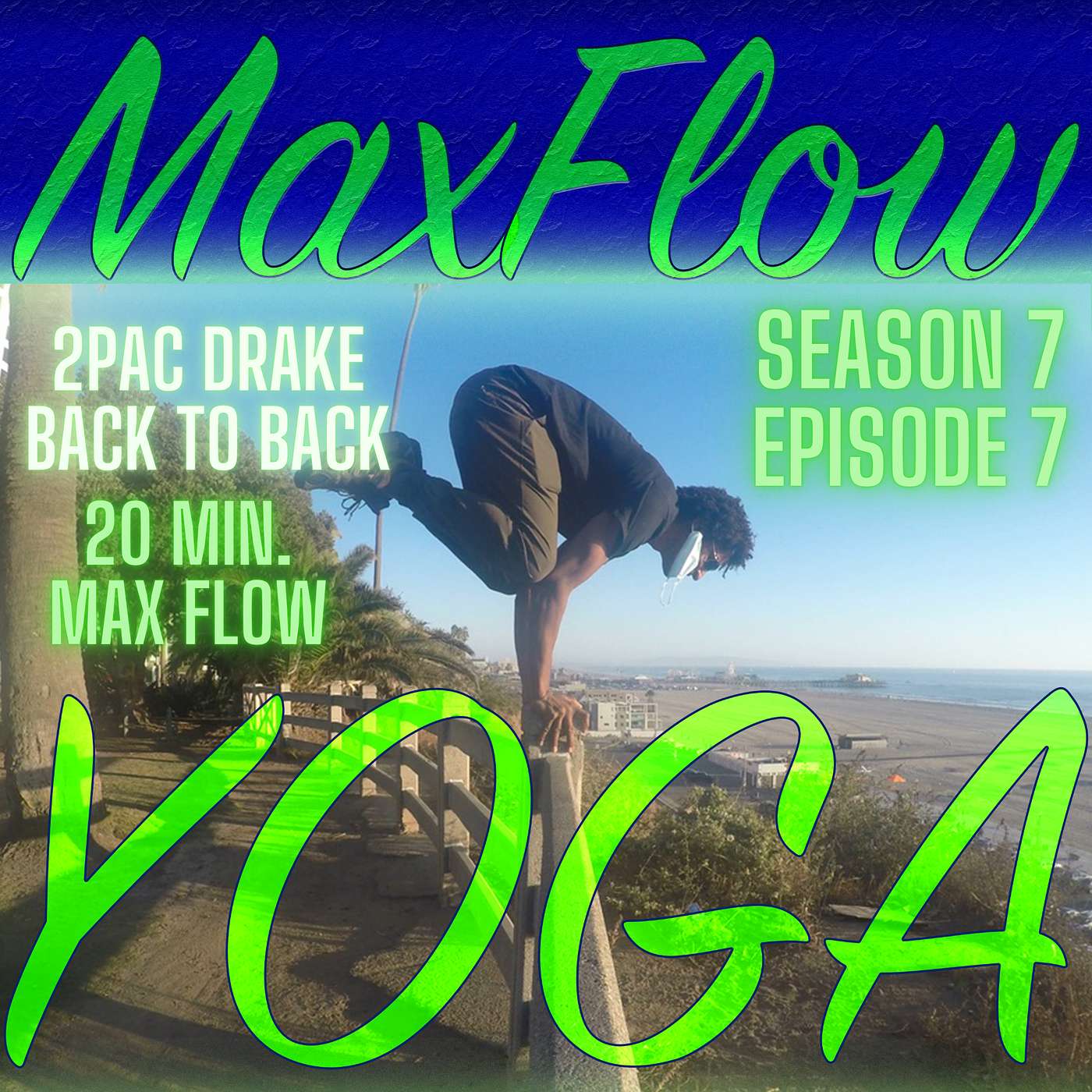 Back to Back All Eyez on Mi, Maxflowyoga 20 minute vinyasa episode artwork
