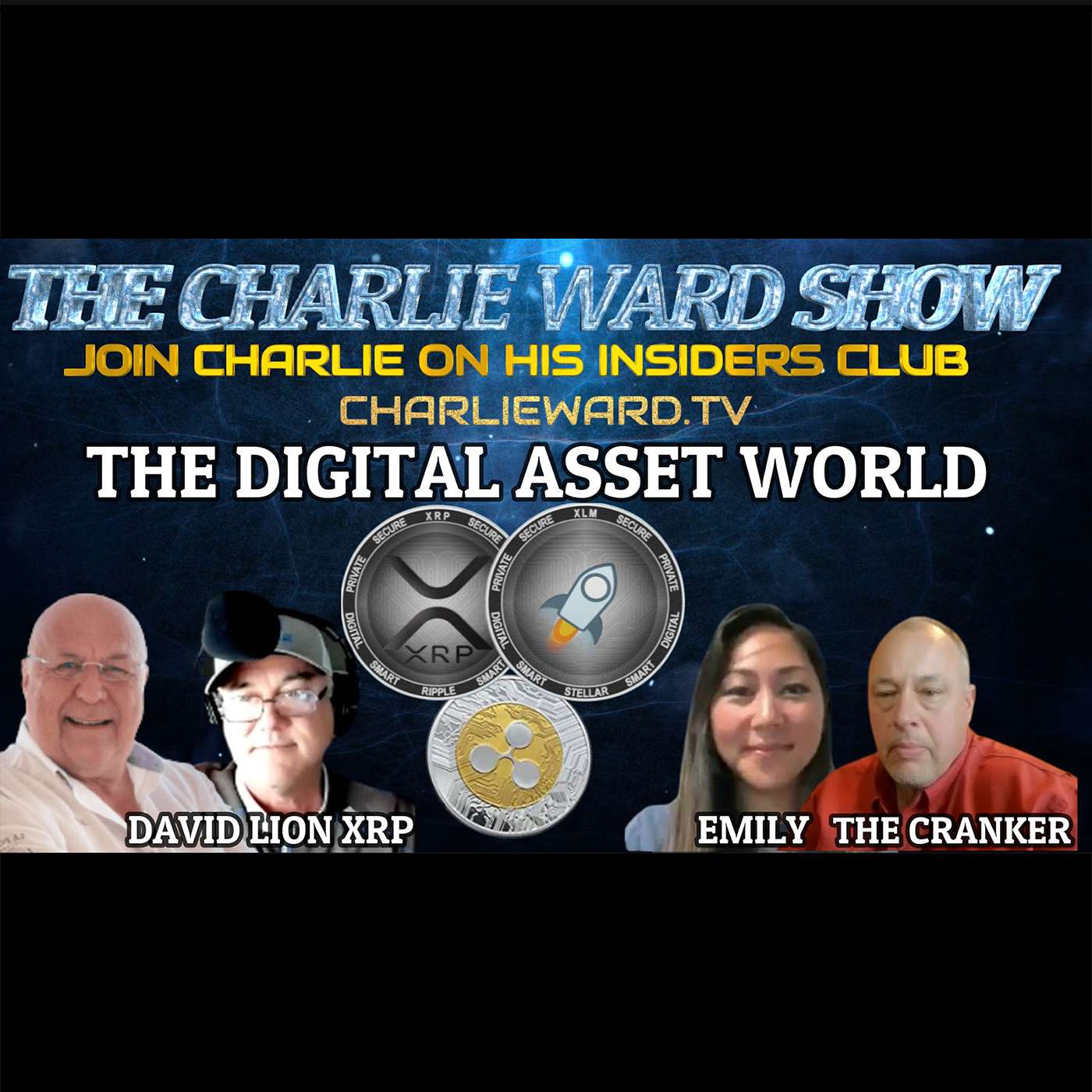 THE DIGITAL ASSET WORLD WITH DAVID LION XRP, EMILY , THE CRANKER & CHARLIE WARD