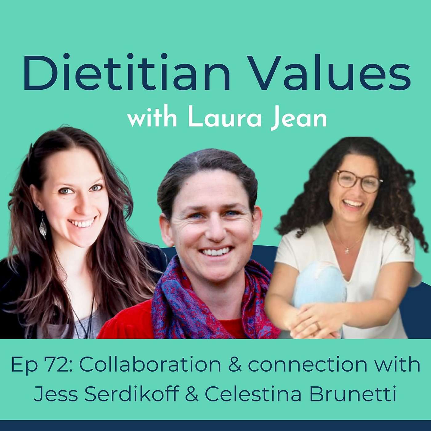 Collaboration and connection: a crossover episode with Empowering Dietitians, Dietitian Values, and The Dietitian Collaborative