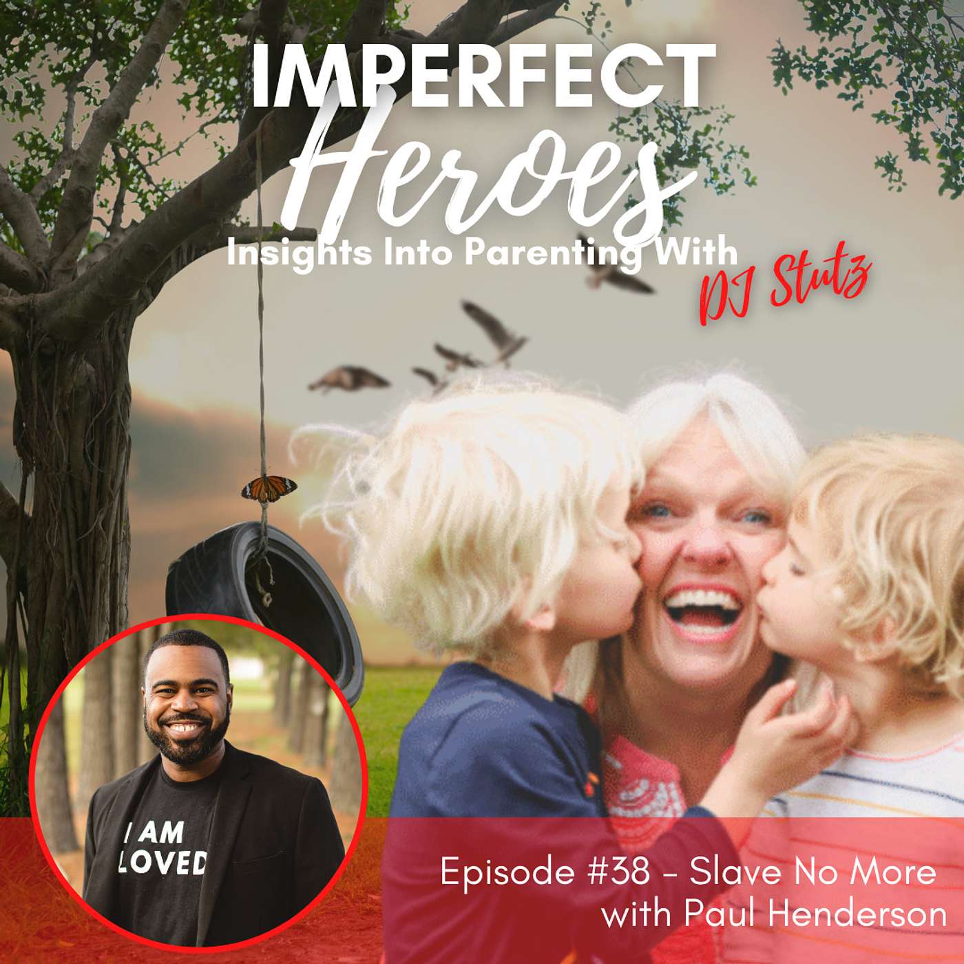 Imperfect Heroes: Insights Into Parenting