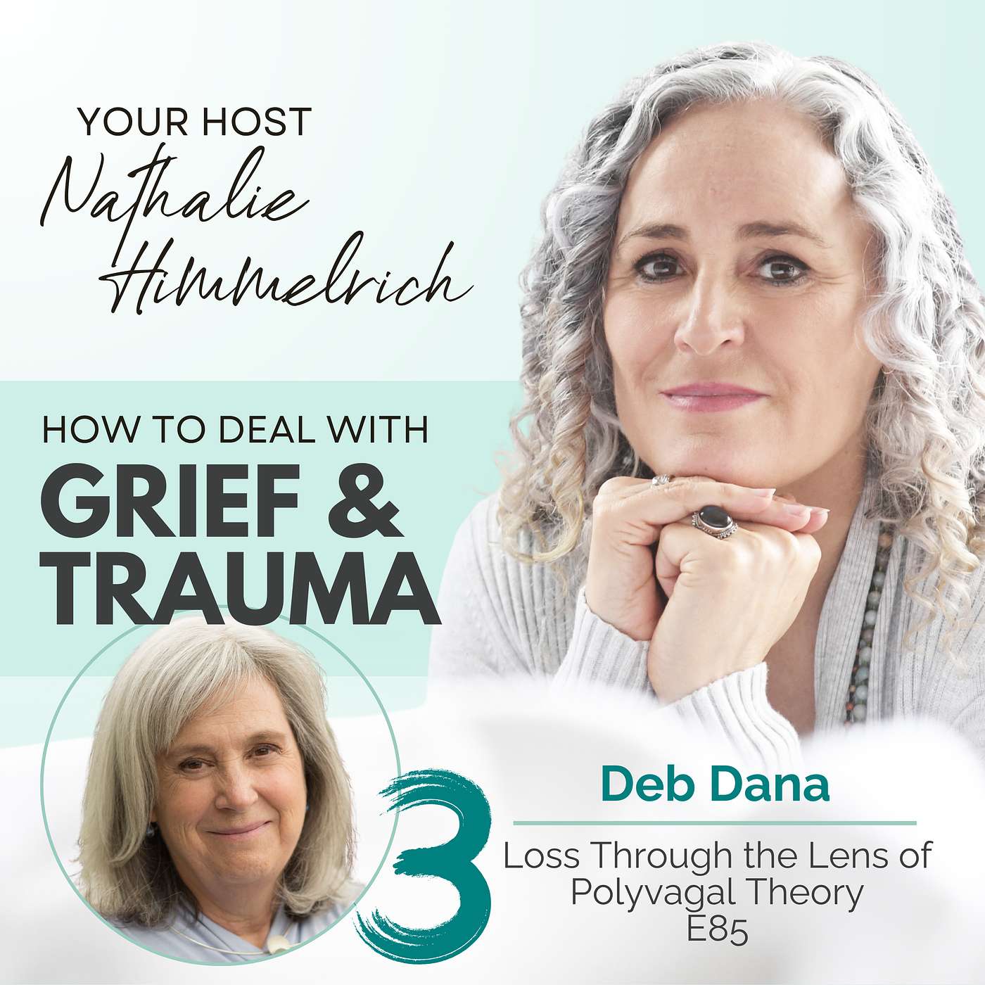 197 Trusting Your Nervous System Through Grief: Loss and Polyvagal Theory | Deb Dana episode artwork